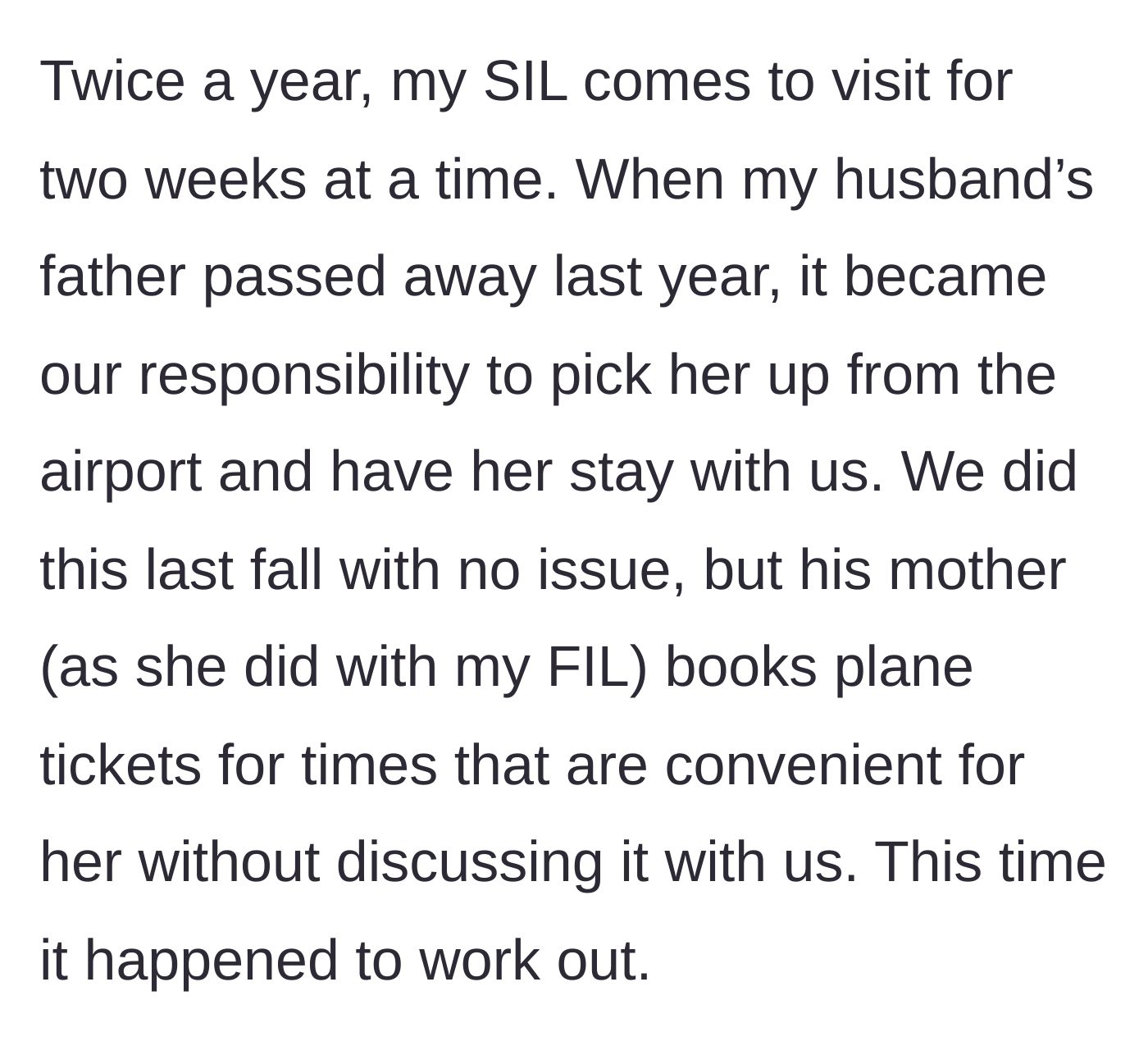 Story part 2 - Details on the sister-in-law's bi-annual visits and the mother-in-law's habit of booking flights without asking.