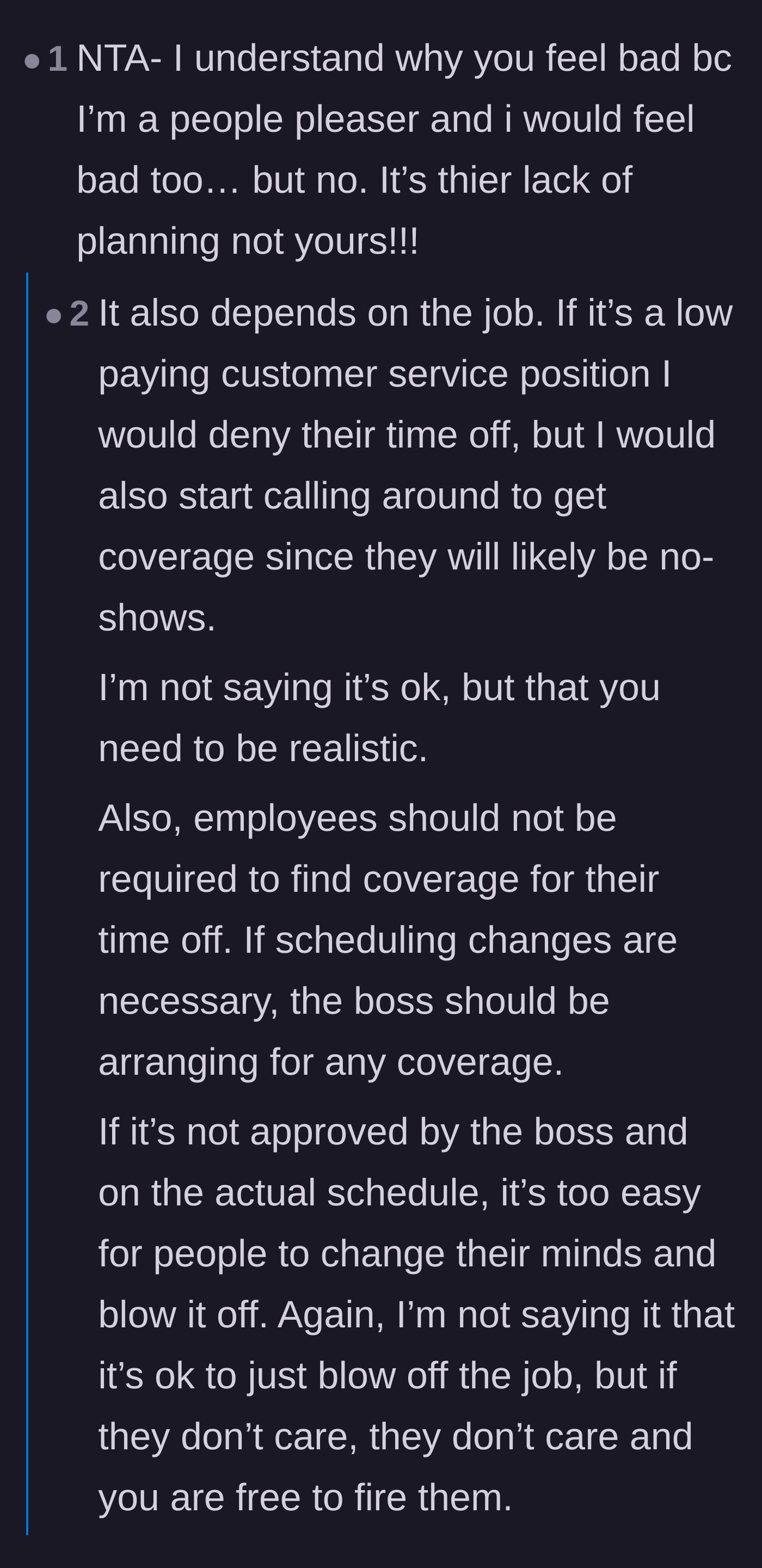 A debate over whether the employees' lack of planning excuses the manager from his administrative duty to find shift coverage.