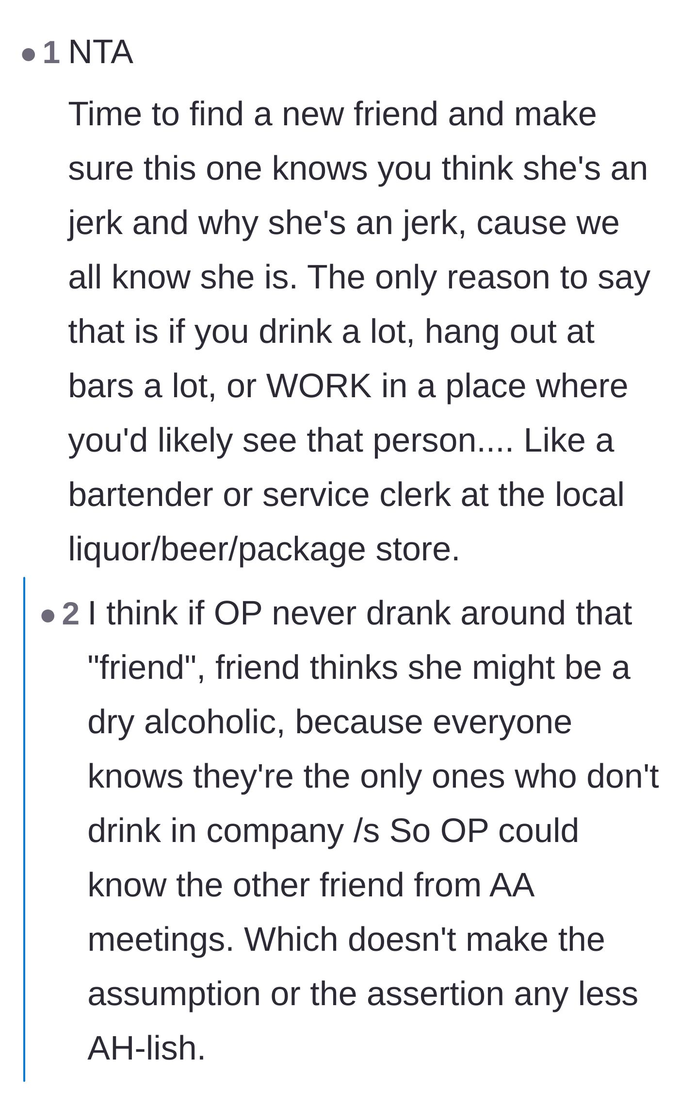 Comment thread 4 - Advice to drop the toxic friend and an analysis of the flawed logic behind assuming non-drinkers know alcoholics.