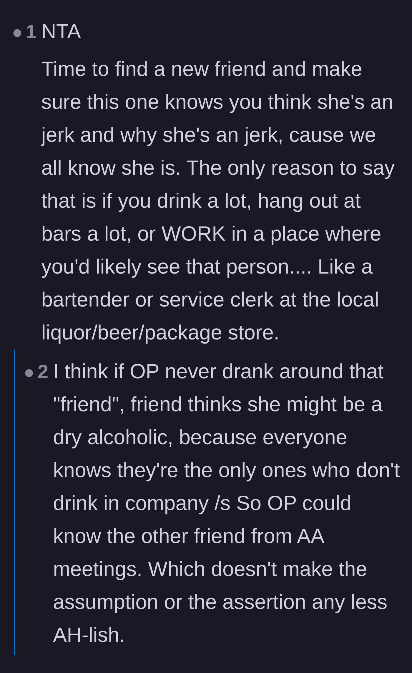 Comment thread 4 - Advice to drop the toxic friend and an analysis of the flawed logic behind assuming non-drinkers know alcoholics.
