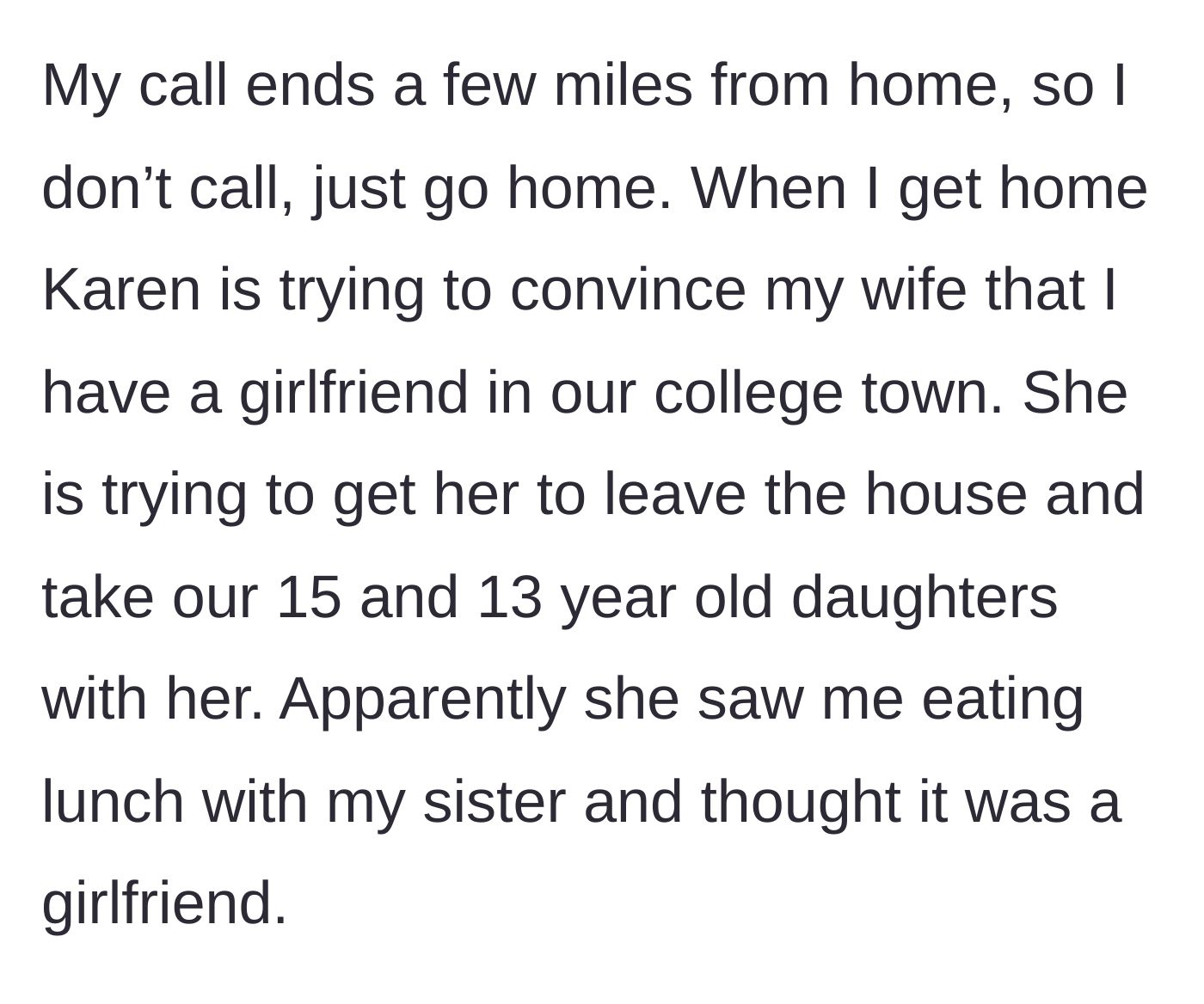 Story part 4 - Husband arriving home to find Karen demanding his wife pack up their teenage daughters and leave the house immediately.