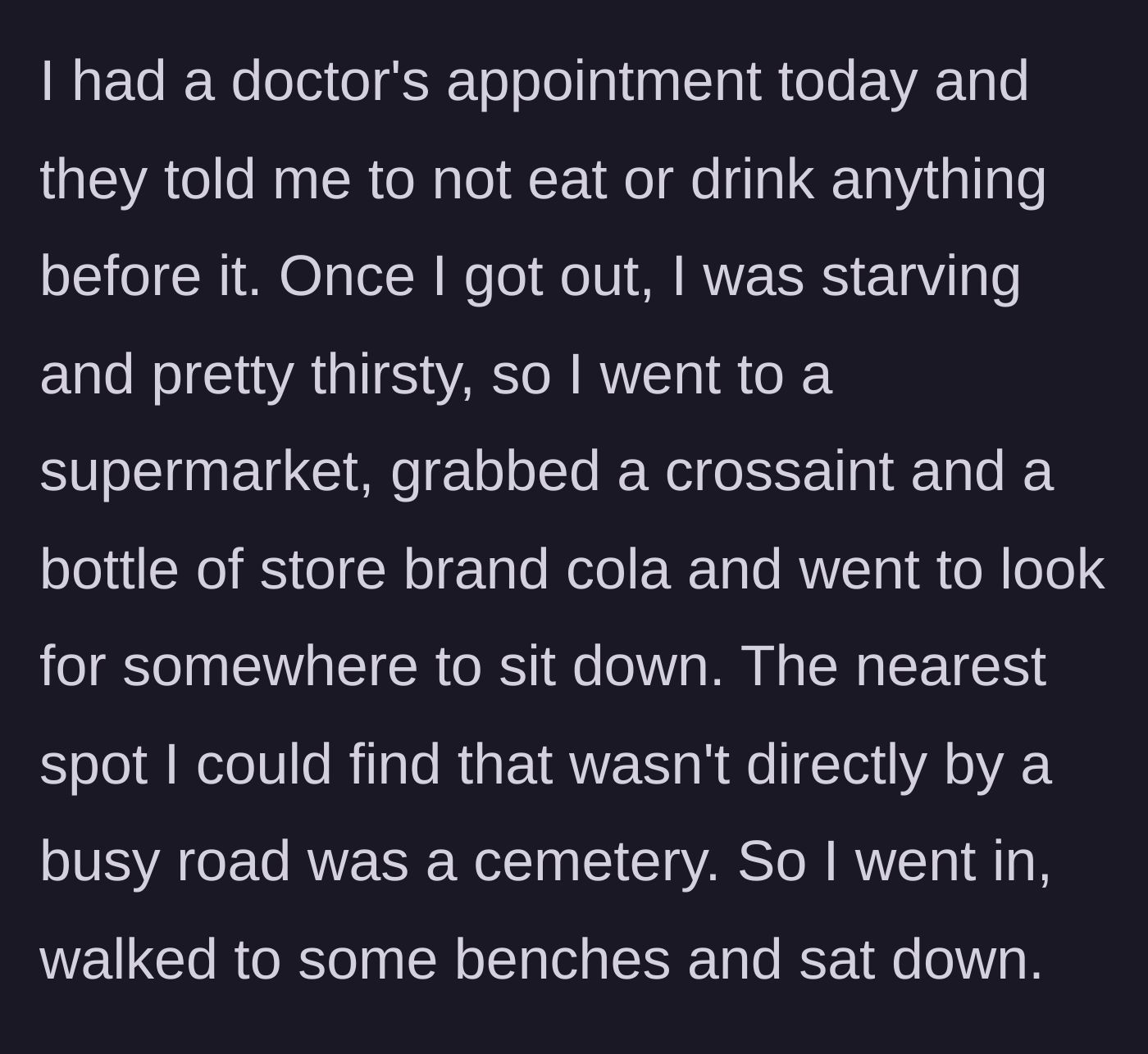Story part 1 - A hungry patient buys a supermarket croissant and store-brand cola after fasting for a doctor's appointment and sits on a cemetery bench to eat.