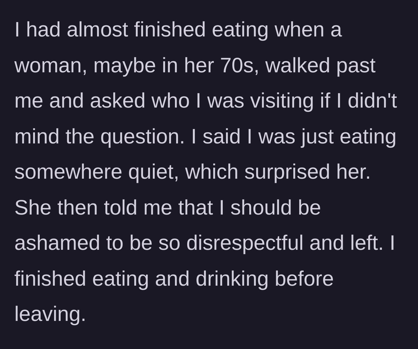 Story part 2 - An elderly woman confronts the snacker, asking who they are visiting, and sharply scolds them for being disrespectful before walking away.