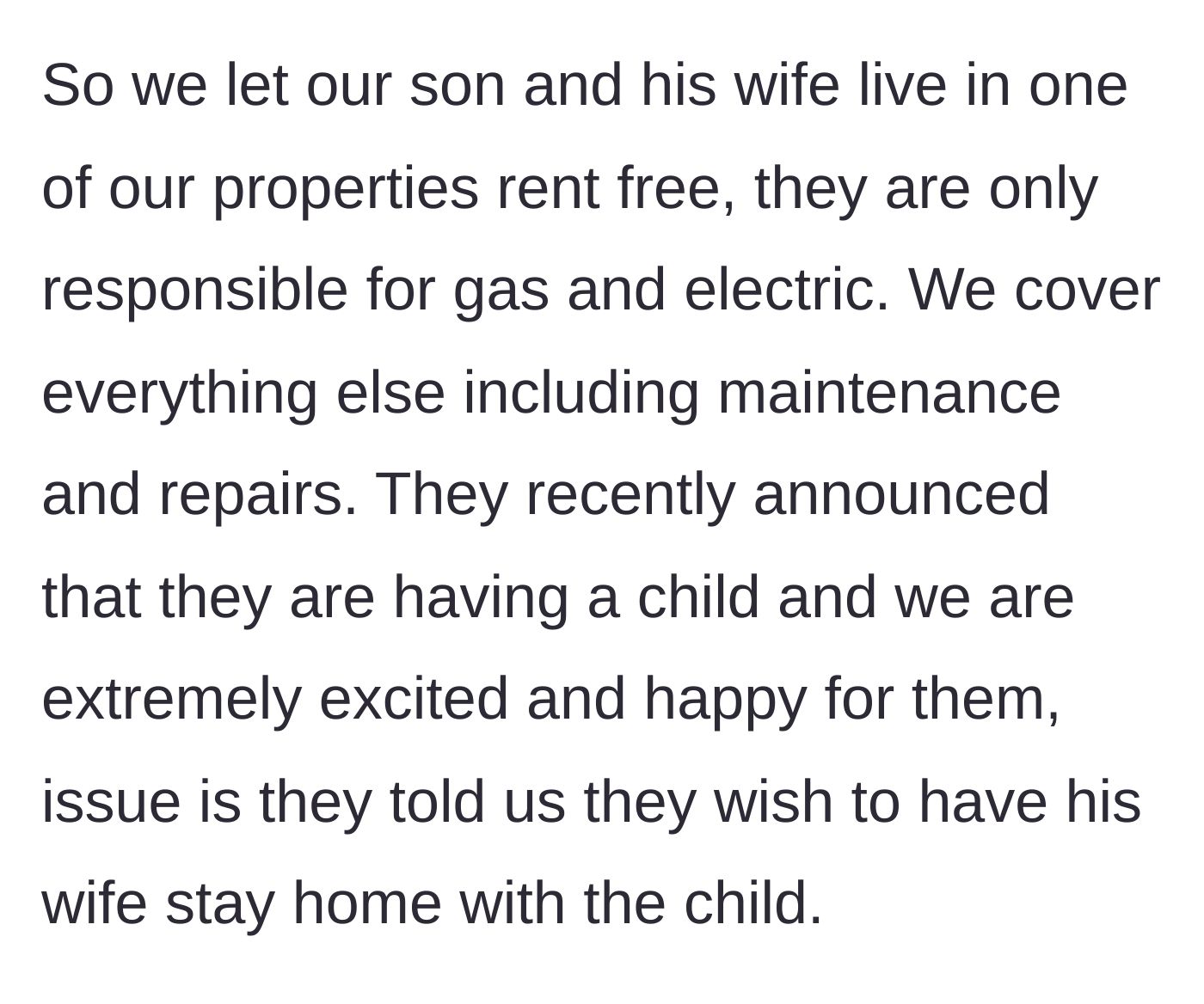 Story part 1 - Parents provide a rent-free house for their son and his wife to save money, but the couple drops a bombshell about the wife becoming a stay-at-home parent indefinitely.