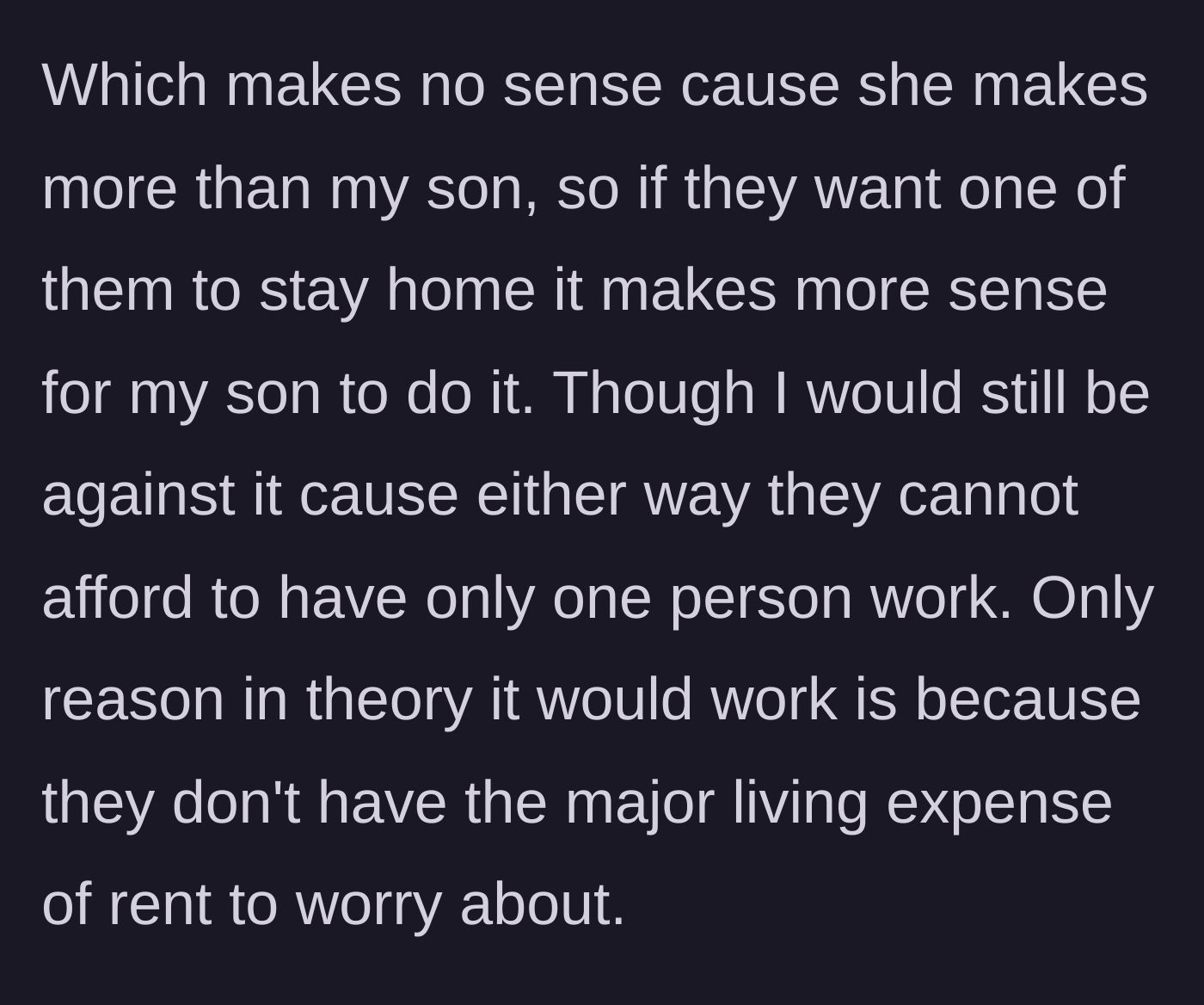 Story part 2 - The father points out the financial math doesn't work, especially since the wife earns more and their only saving grace is the free rent.
