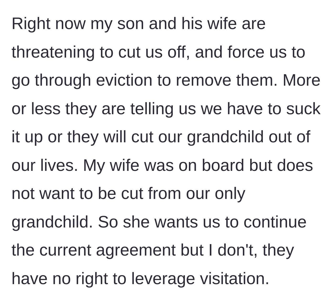 Story part 4 - The couple resorts to nuclear threats, demanding the parents either accept the freeloading or face eviction proceedings and get cut out of their grandchild's life, causing a rift between the grandparents.