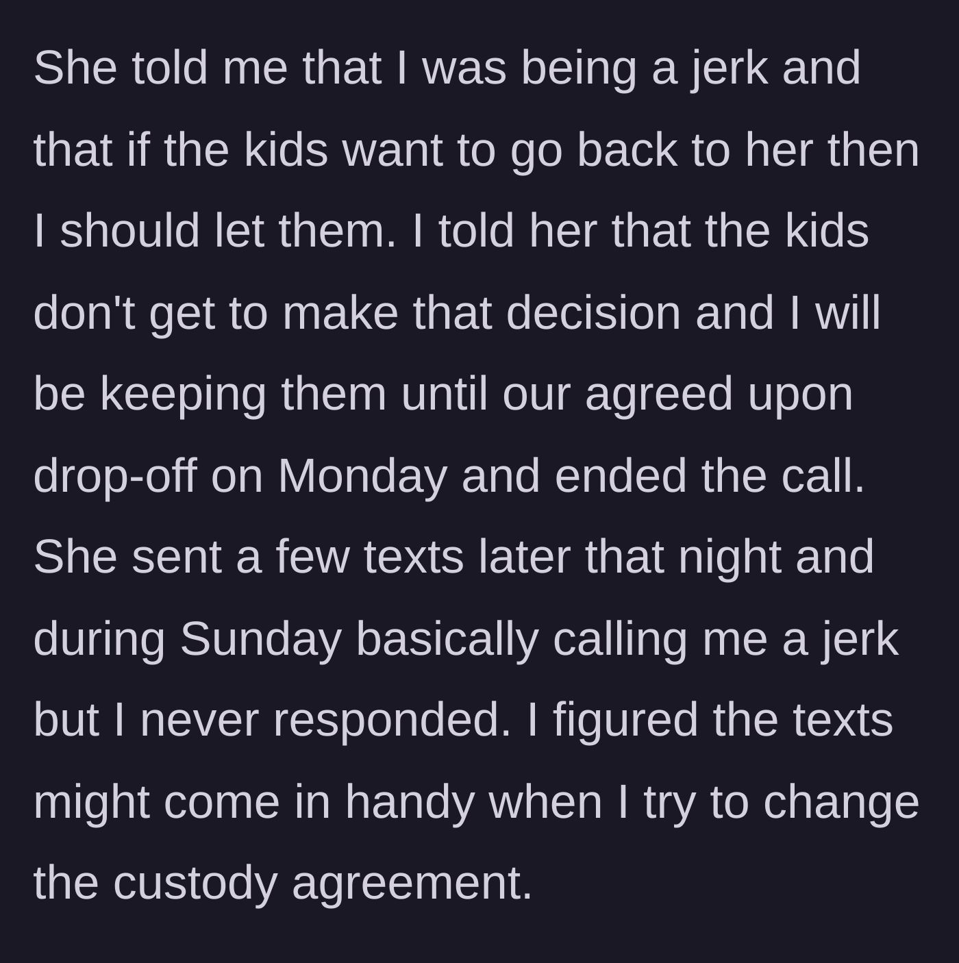 Story part 6 - The ex-wife resorts to sending angry texts and name-calling, which the father wisely ignores and saves as documentation.