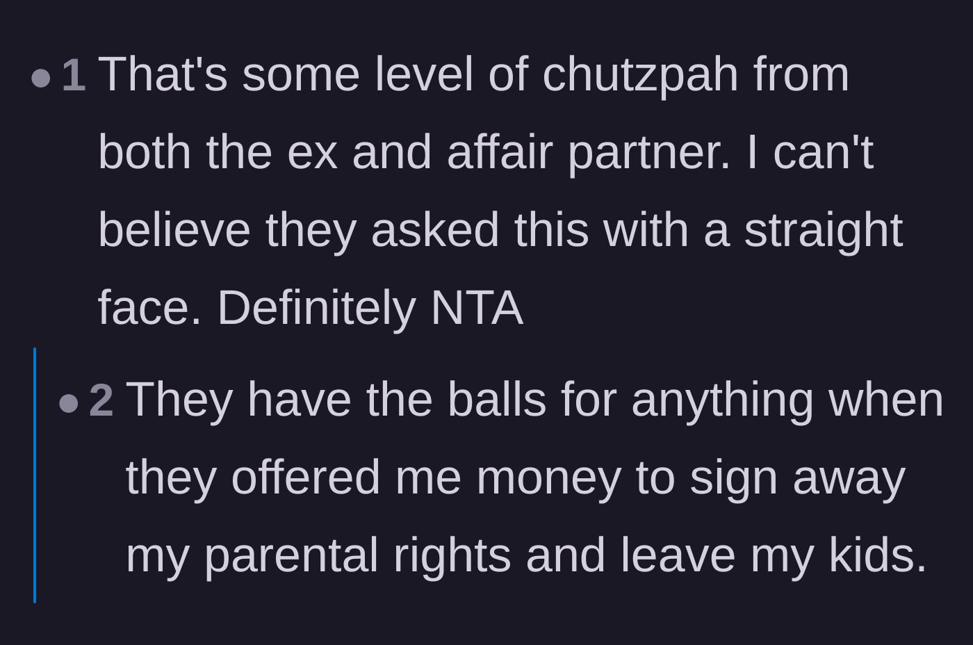Comment thread reacting to the original poster's revelation that his ex and her affair partner tried to pay him to give up his parental rights.