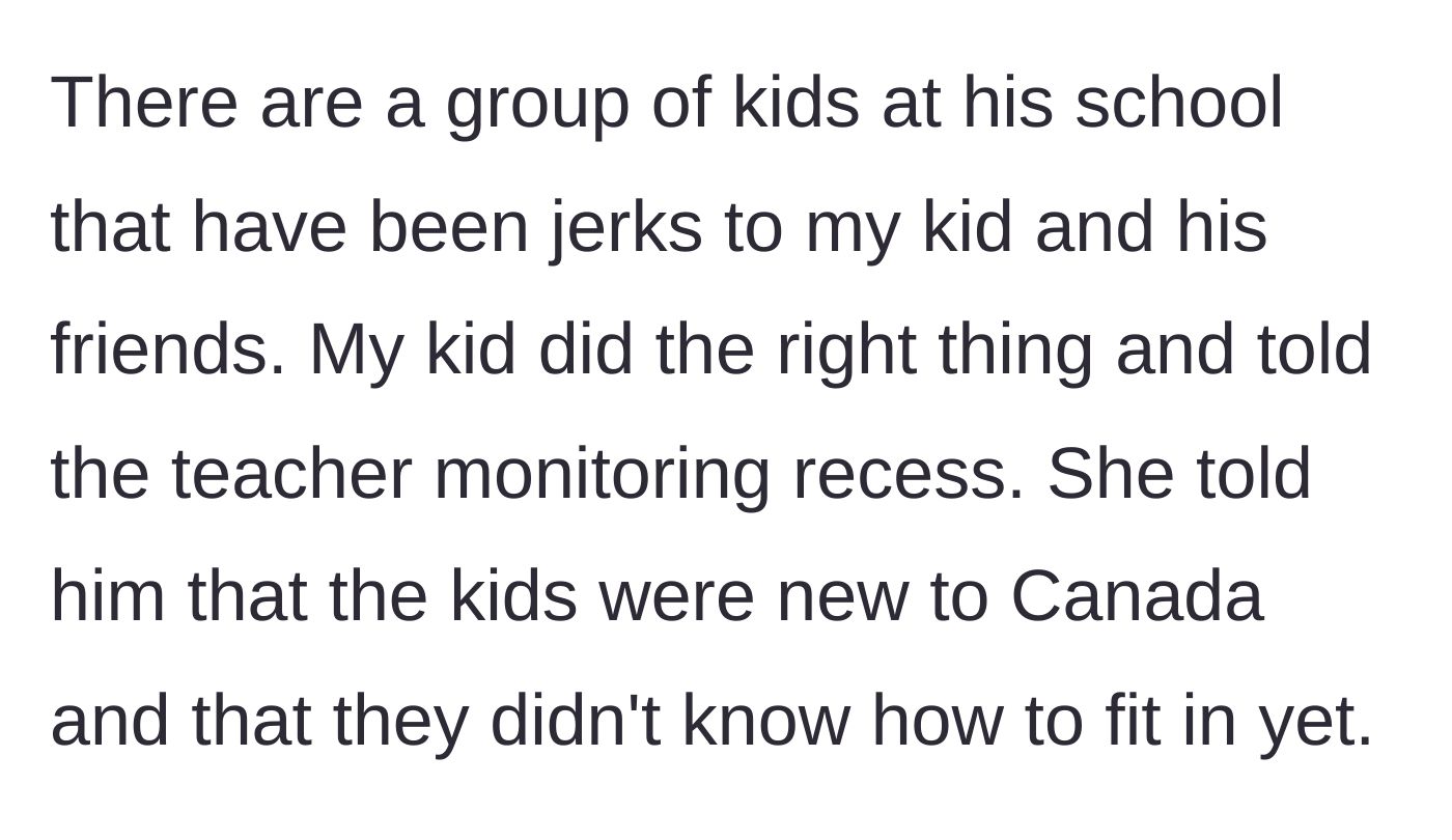 Story part 2 - The son reports his bullies to the recess teacher, who dismisses the behavior because the bullies are new to the country.