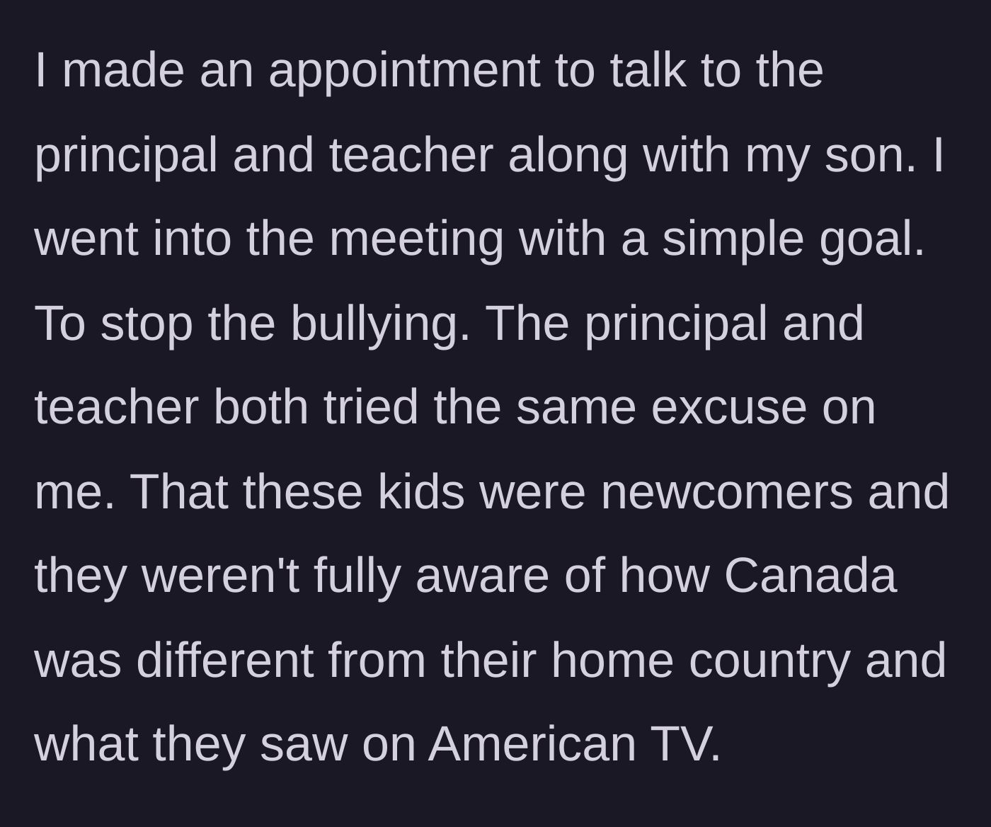 Story part 4 - The father sits down with the principal, teacher, and his son, only to be met with the same excuse about the bullies being newcomers.