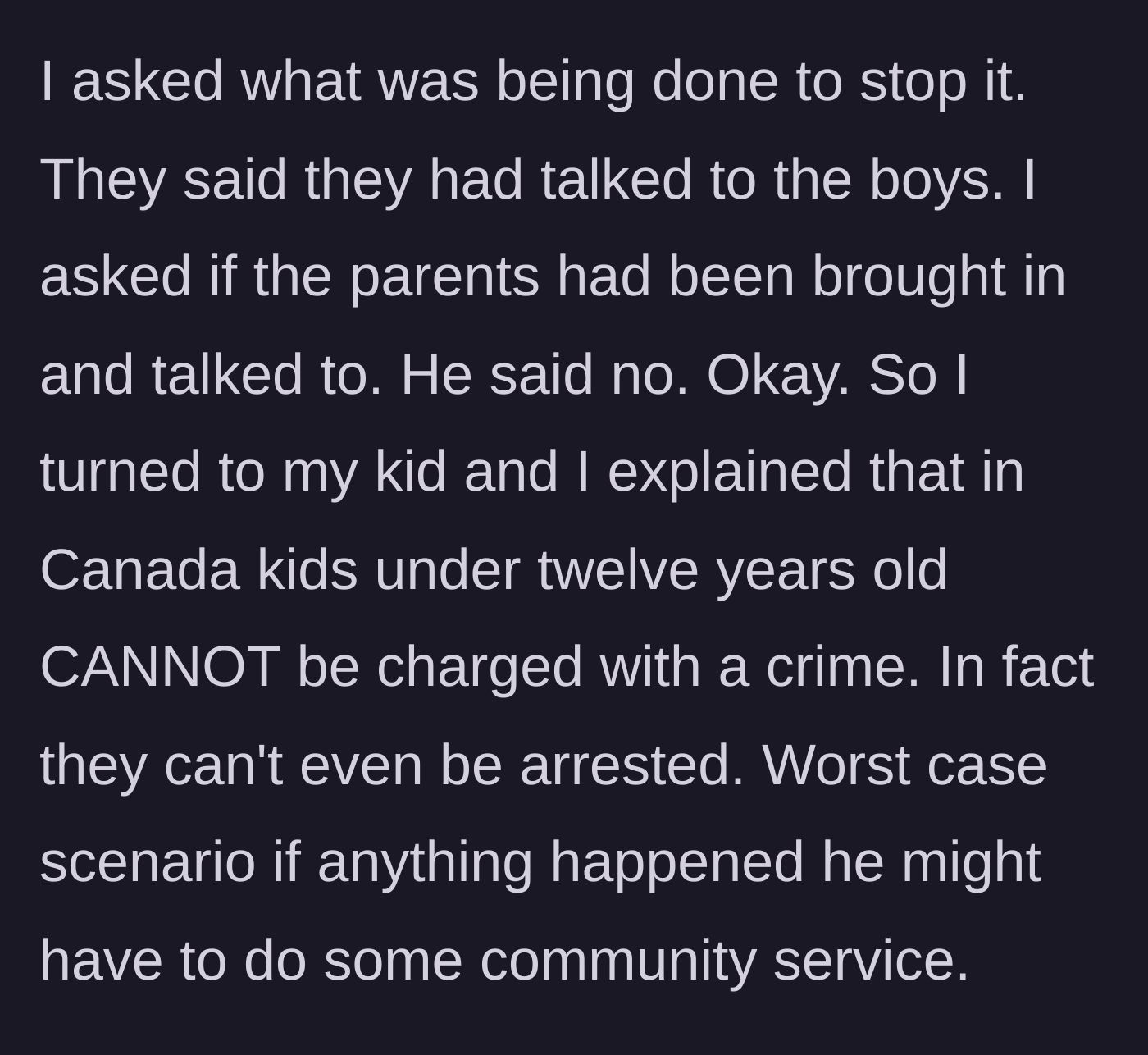 Story part 5 - The father discovers the bullies' parents haven't been contacted, so he calmly informs his martial-arts-trained son about the lack of legal consequences for minors in Canada.