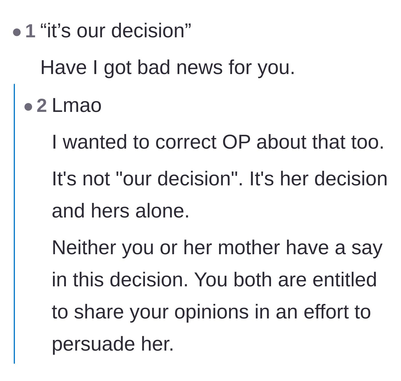 Comment thread 4 - A blunt reality check for the boyfriend about the fact that it is not 'their' decision, but solely hers.