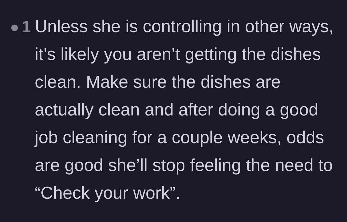 Comment thread 5 - Advice suggesting that doing a perfect job for a few weeks will cure her need to check his work.