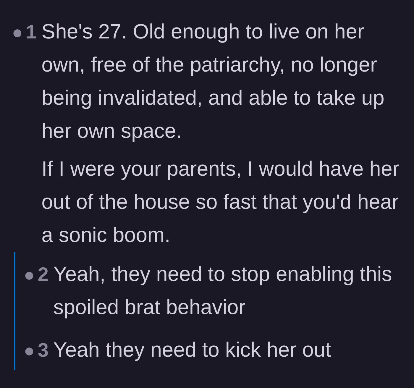 Comment thread 1 - Readers argue that the 27-year-old sister should be kicked out of her parents' house to live on her own.