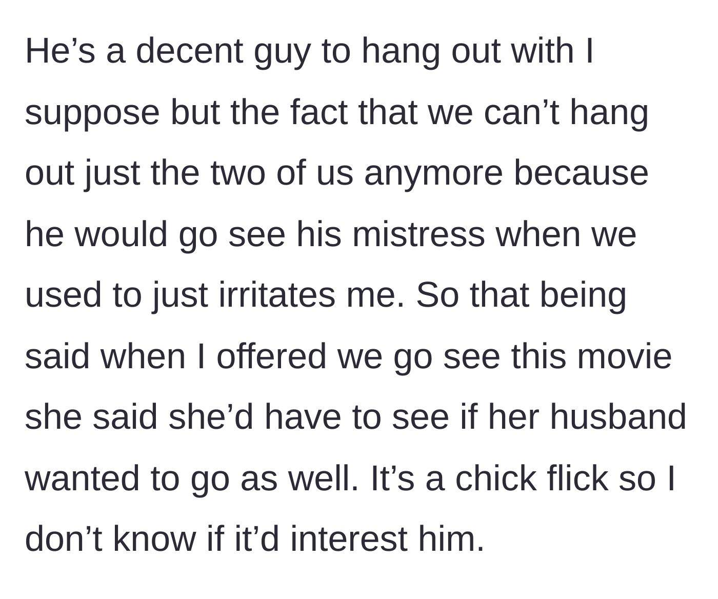 Story part 3 - The friend says she needs to ask if her husband wants to join them for a chick flick.