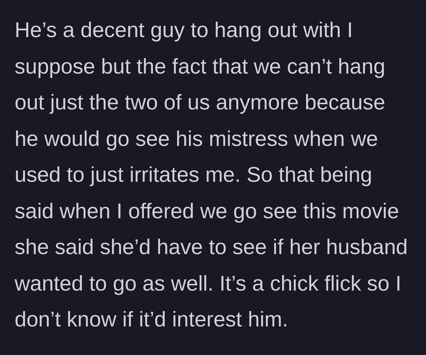Story part 3 - The friend says she needs to ask if her husband wants to join them for a chick flick.