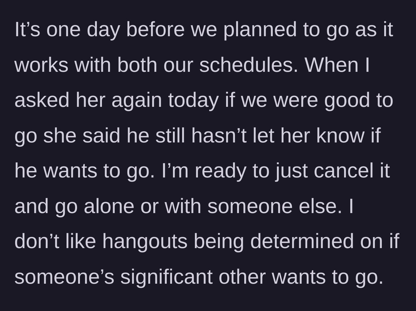 Story part 4 - A day before the movie, the friend still hasn't confirmed because her husband hasn't decided.