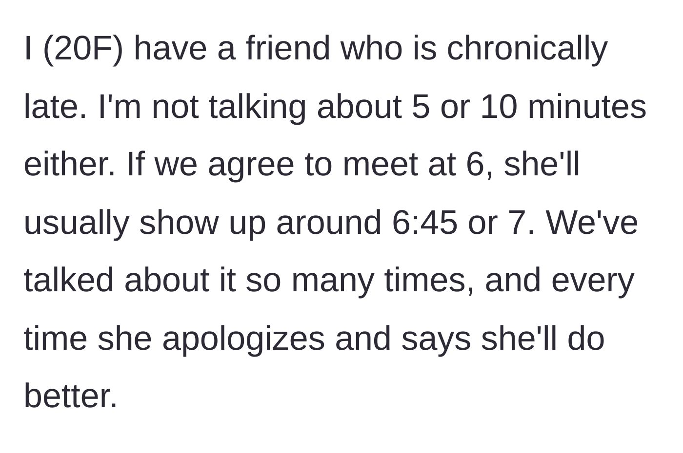 Story part 1 - Intro to the chronically late friend who is always an hour behind schedule.