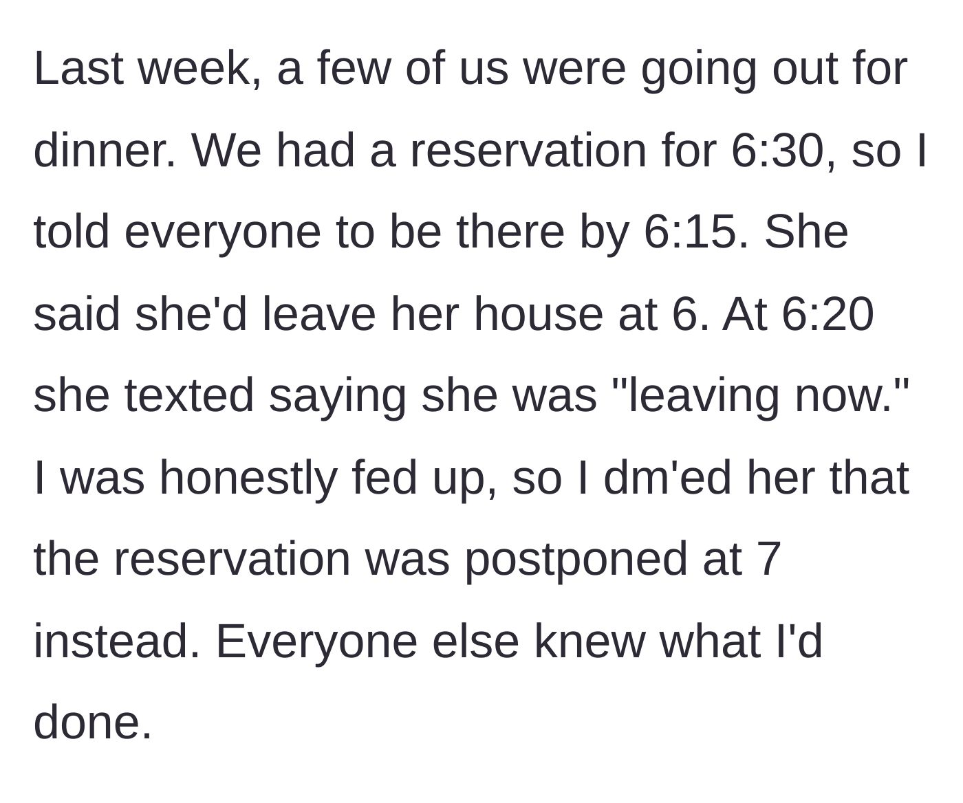 Story part 4 - The main character reaches her breaking point and feeds the late friend a fake later reservation time.
