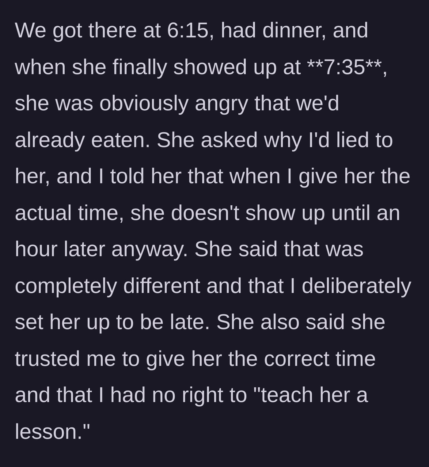Story part 5 - The late friend arrives an hour and twenty minutes late and explodes with indignation.