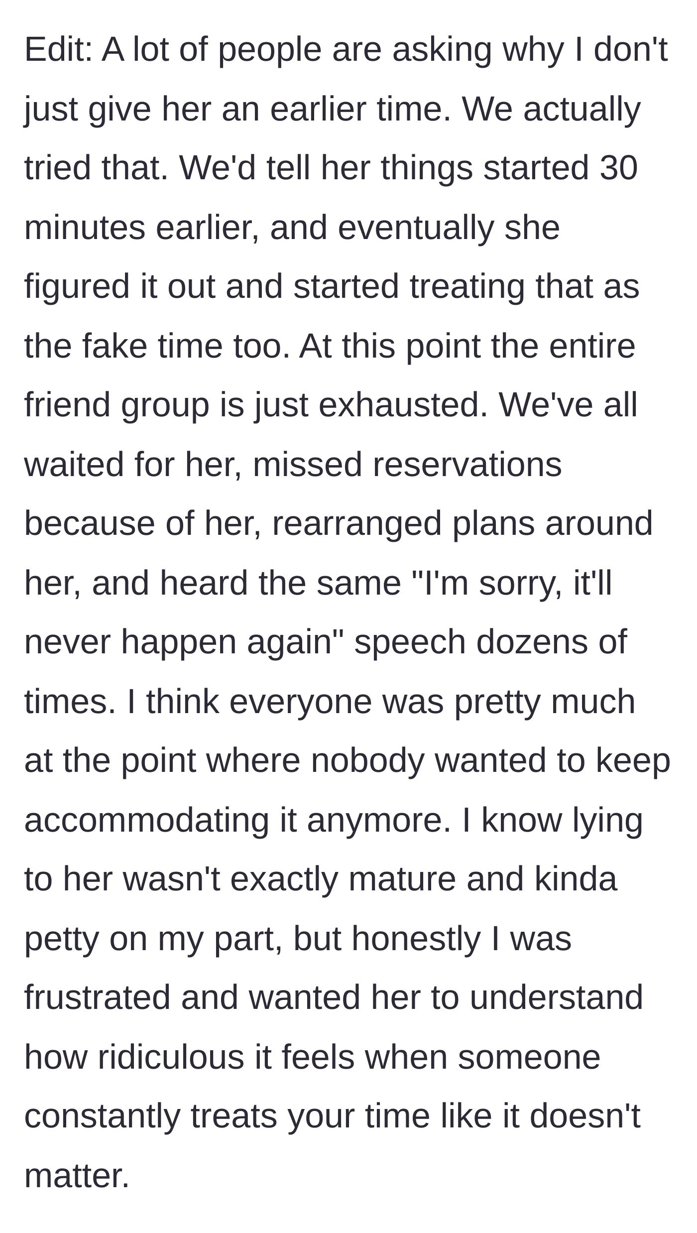 Story part 7 - The main character explains they previously tried giving fake early times, but the friend outsmarted it.