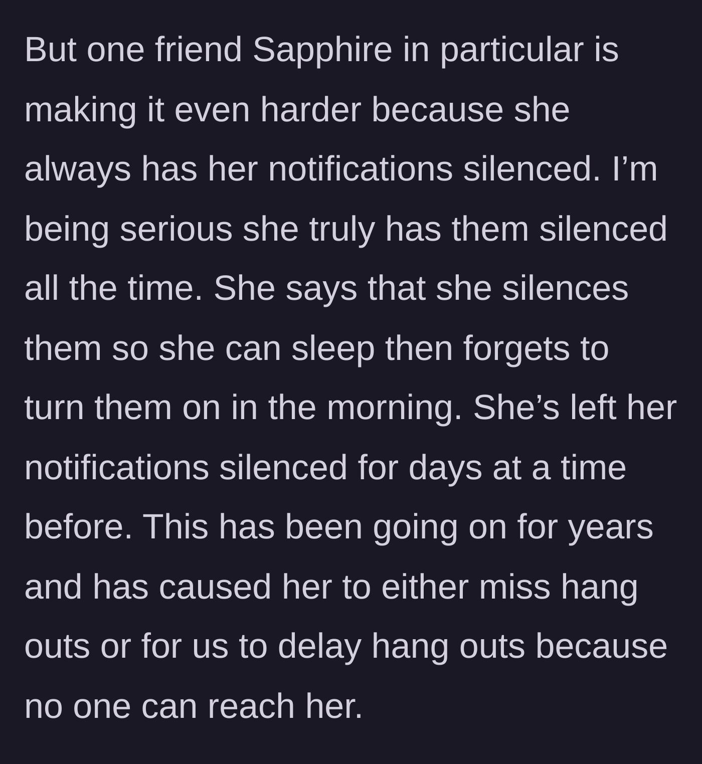 Story part 2 - Sapphire consistently leaves her phone on Do Not Disturb for days, missing hangouts.