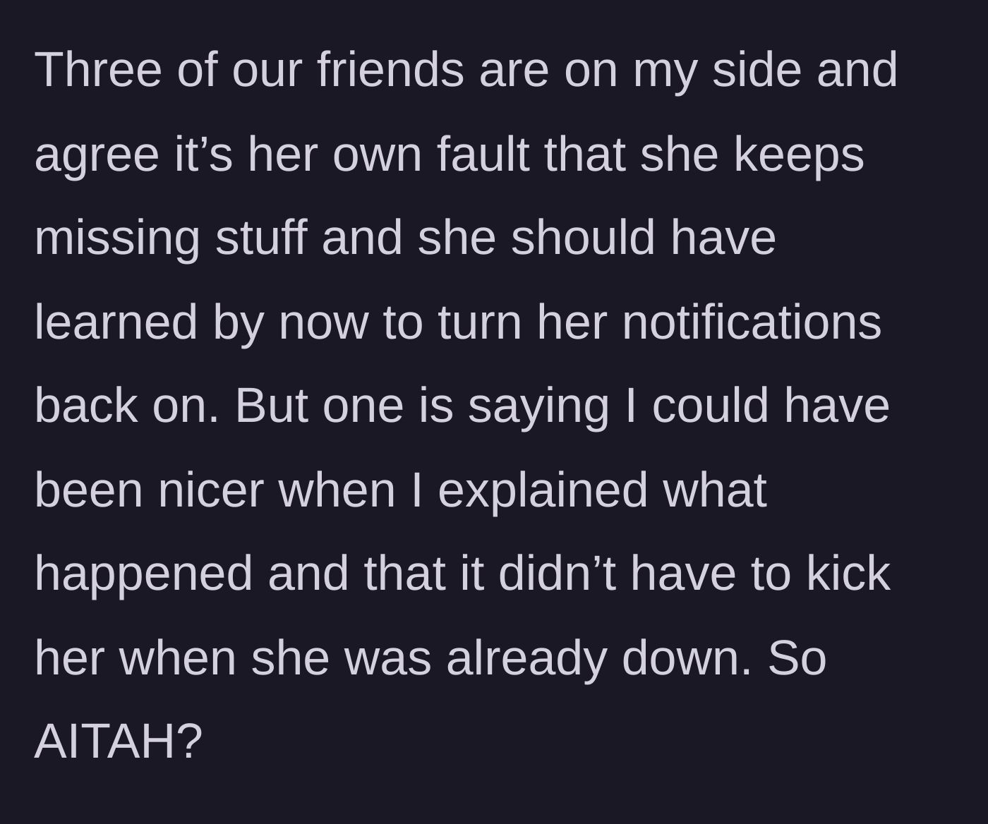 Story part 6 - Friends are divided; some agree, but one tone-polices the delivery.