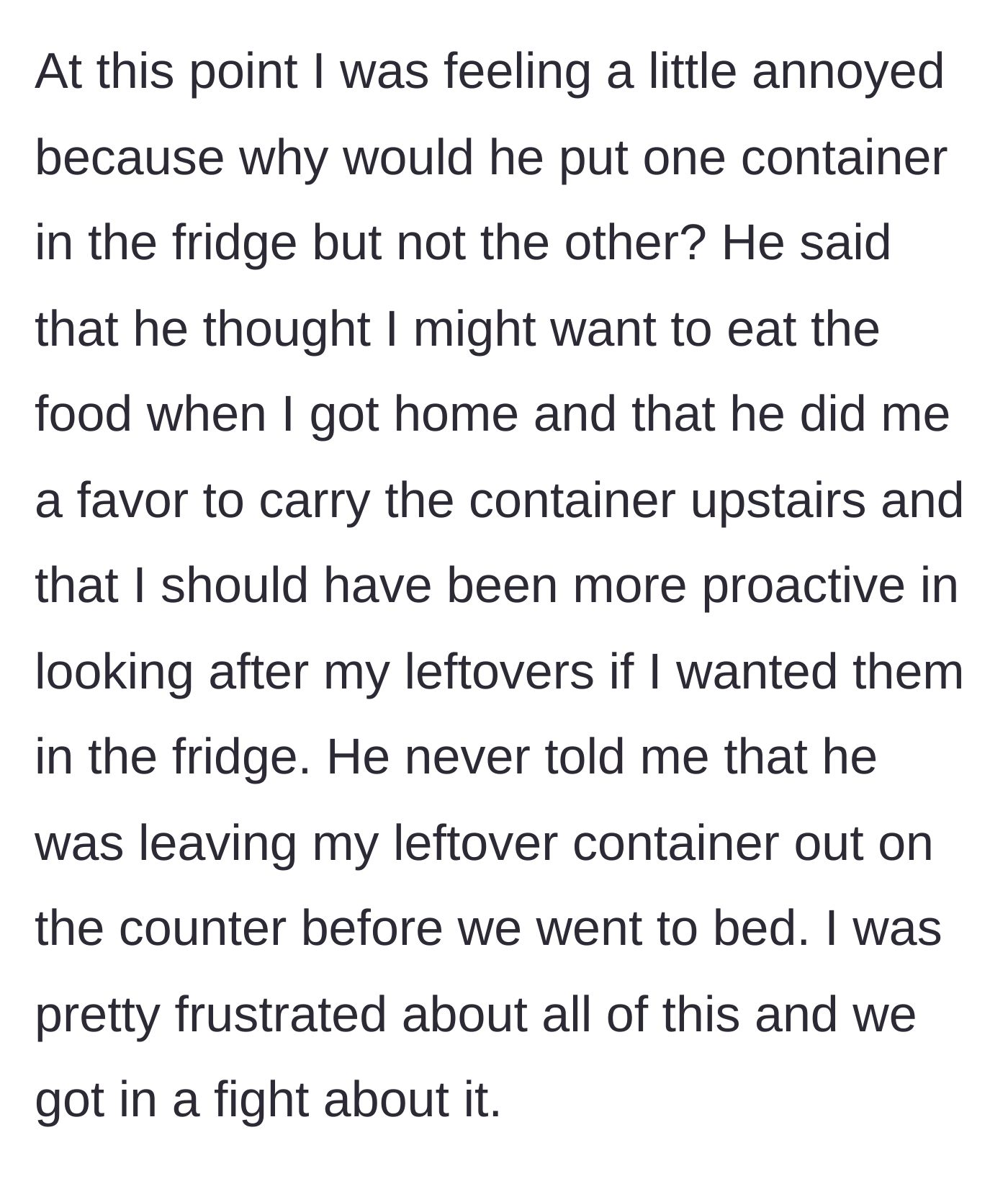 Story part 5 - The boyfriend defends his actions by claiming he already did her a favor by carrying the bag and blames her for not checking on her own food.