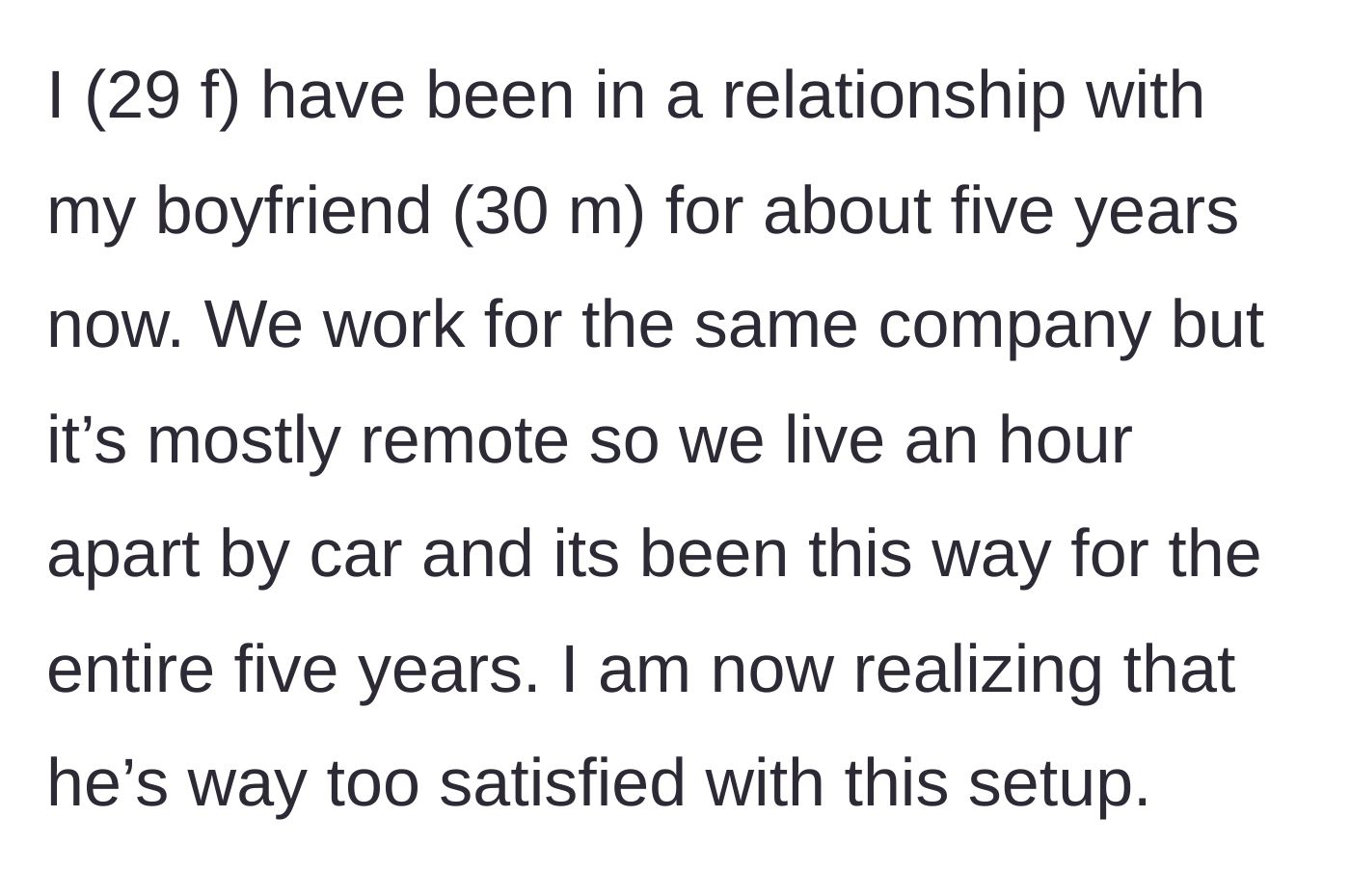 Story part 1 - The girlfriend explains their five-year remote relationship and her boyfriend's satisfaction with the distance.