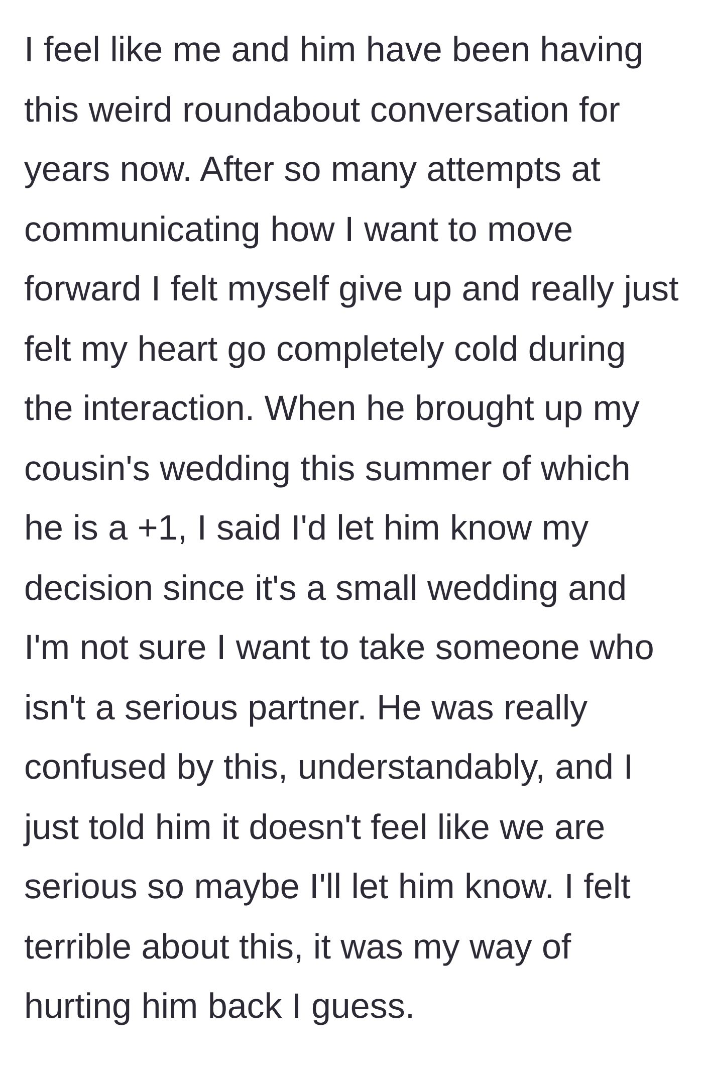 Story part 4 - Her heart goes cold, and she retaliates by threatening to uninvite him from her cousin's wedding because they aren't 'serious.'