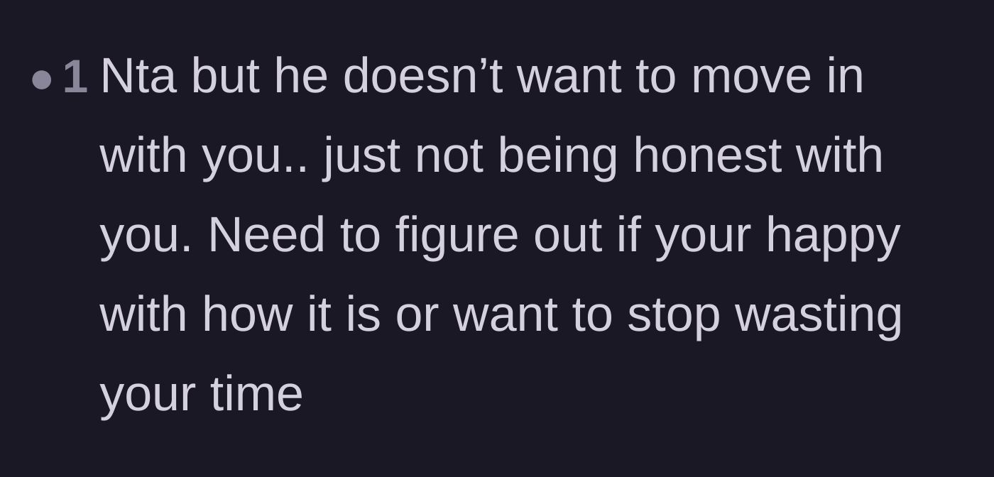 Comment thread 1 - Advice urging her to stop wasting her time because he is not being honest about his intentions.
