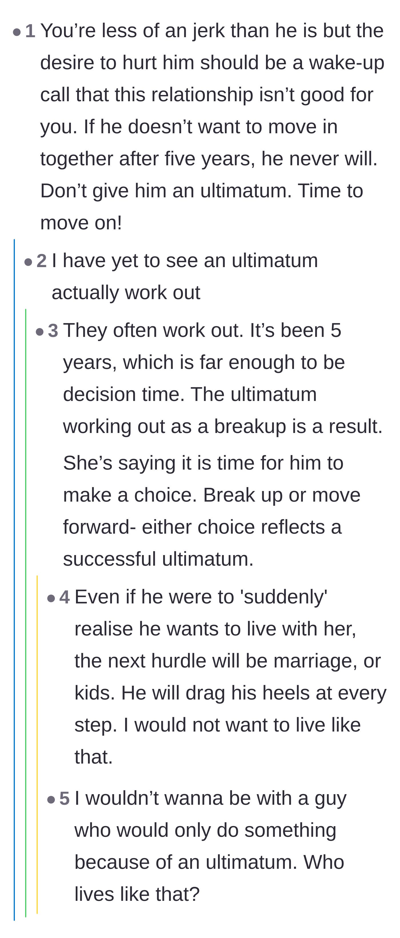 Comment thread 3 - A debate on whether ultimatums are healthy or if dragging his heels is a permanent, exhausting trait.