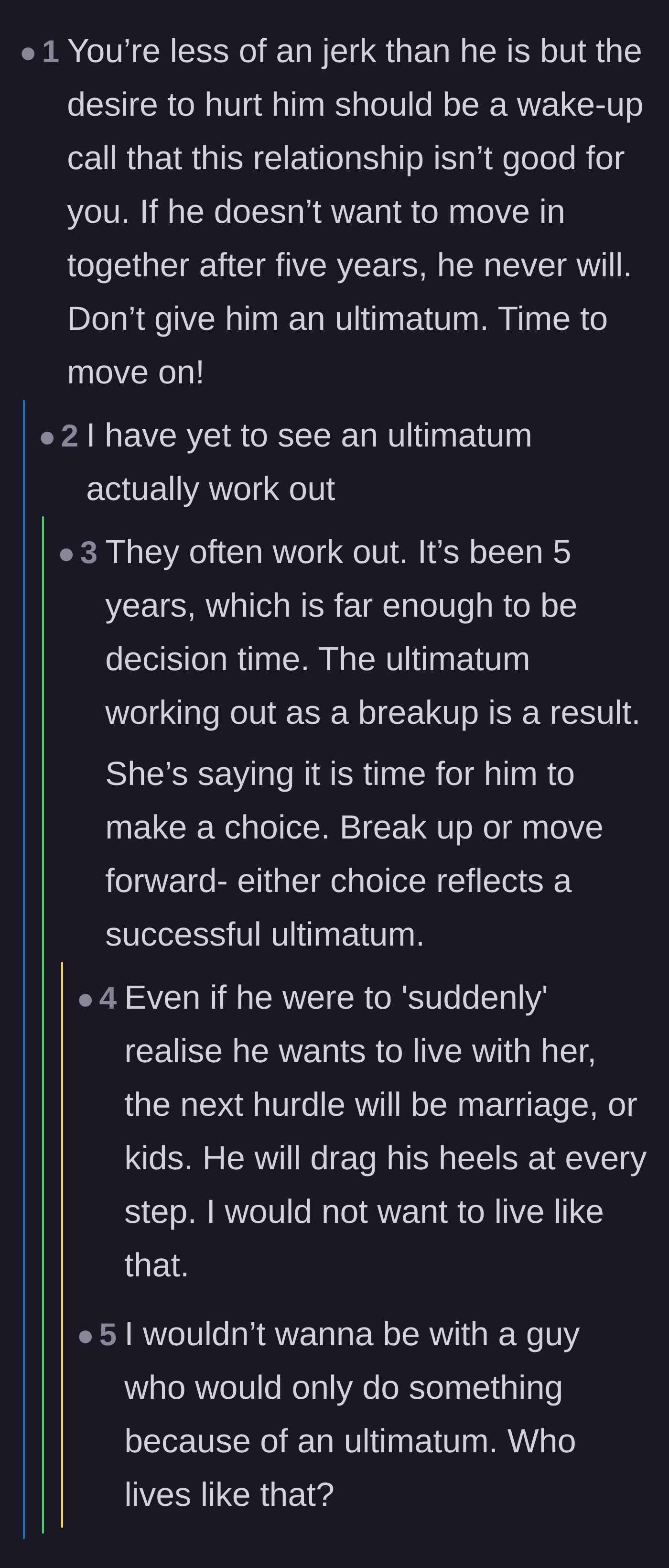 Comment thread 3 - A debate on whether ultimatums are healthy or if dragging his heels is a permanent, exhausting trait.