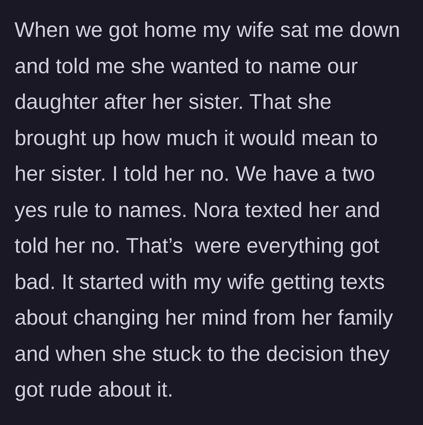 Story part 3 - The wife's request to use the name, the husband's refusal using their two-yes rule, and the family's ensuing text harassment.