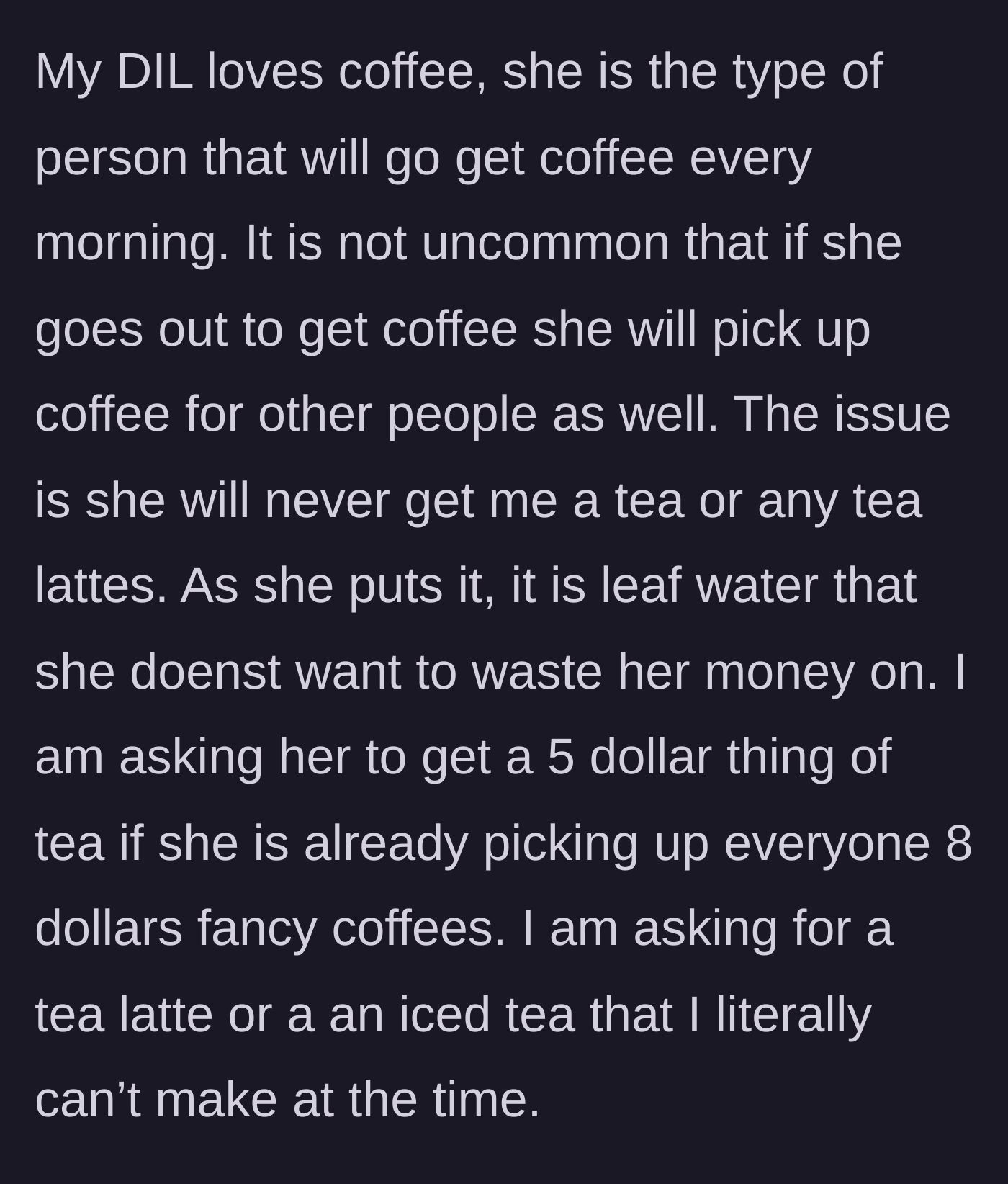 Story part 2 - The mother-in-law explains her daughter-in-law's habit of generously buying everyone coffee, but flatly refusing to buy her a five-dollar tea.