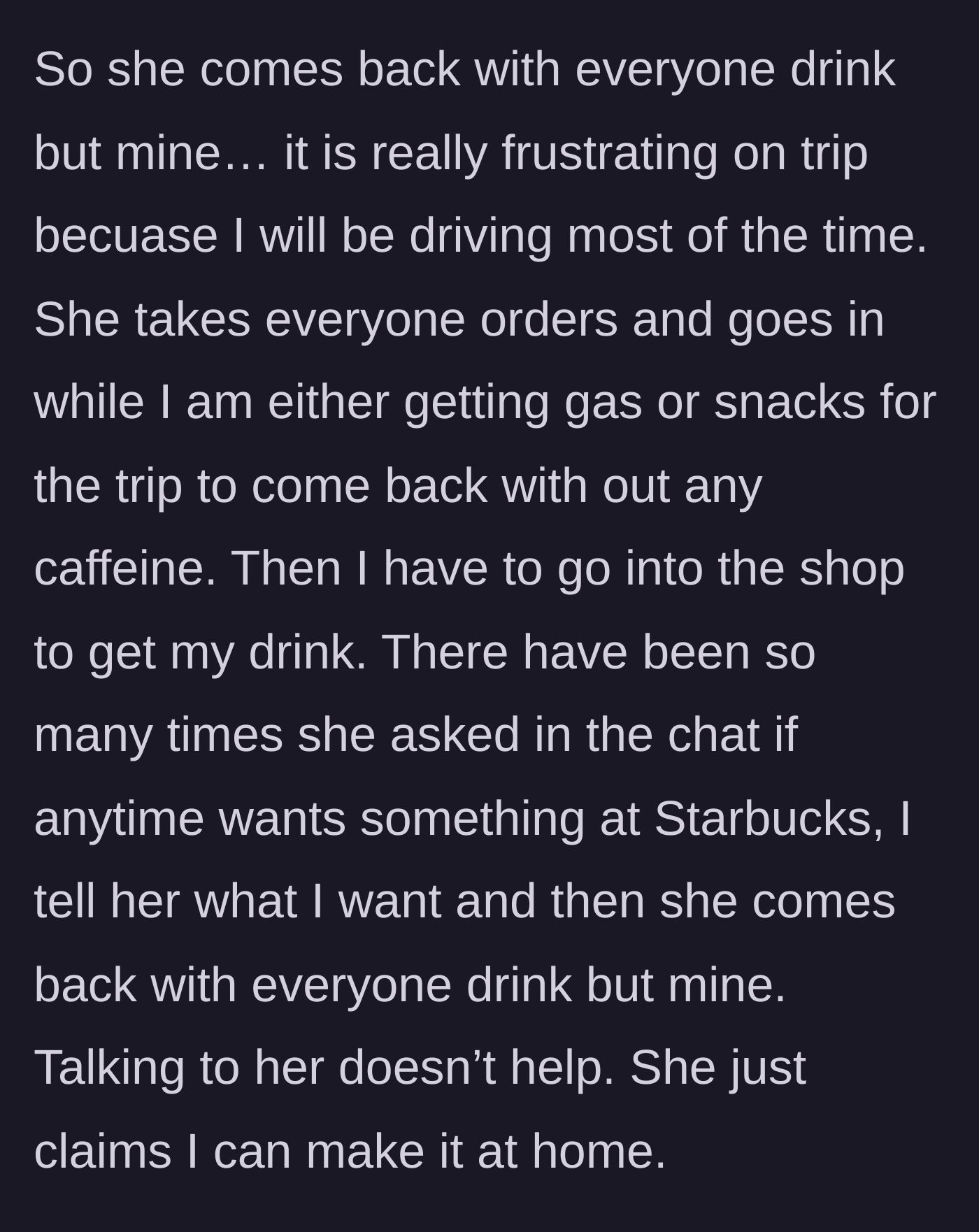 Story part 3 - The mother-in-law details how she is left without a drink on road trips while driving and getting gas, and is constantly ignored in the family group chats.