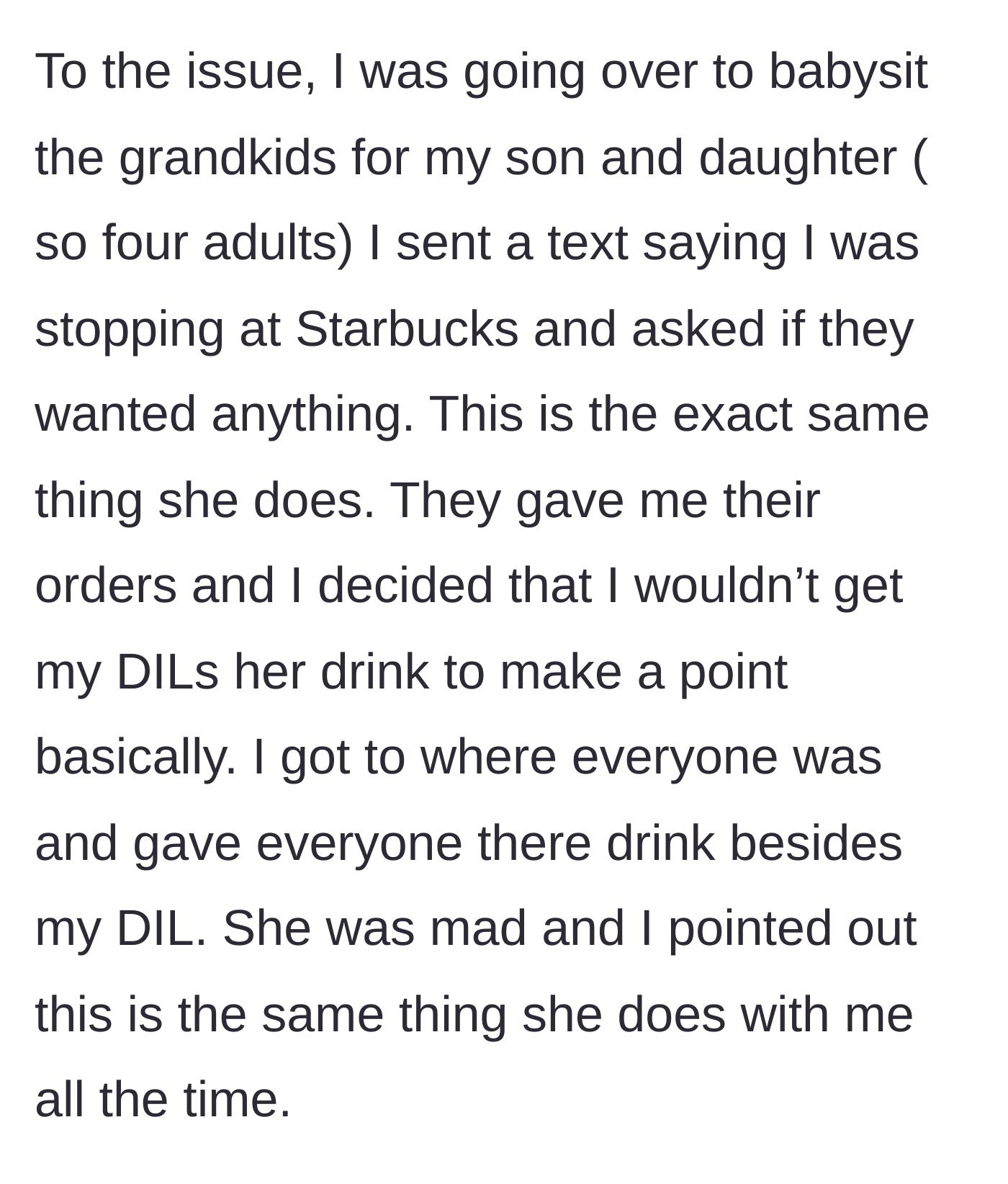 Story part 4 - The mother-in-law takes Starbucks orders before babysitting the grandkids, but purposefully skips the daughter-in-law's coffee to make a point.