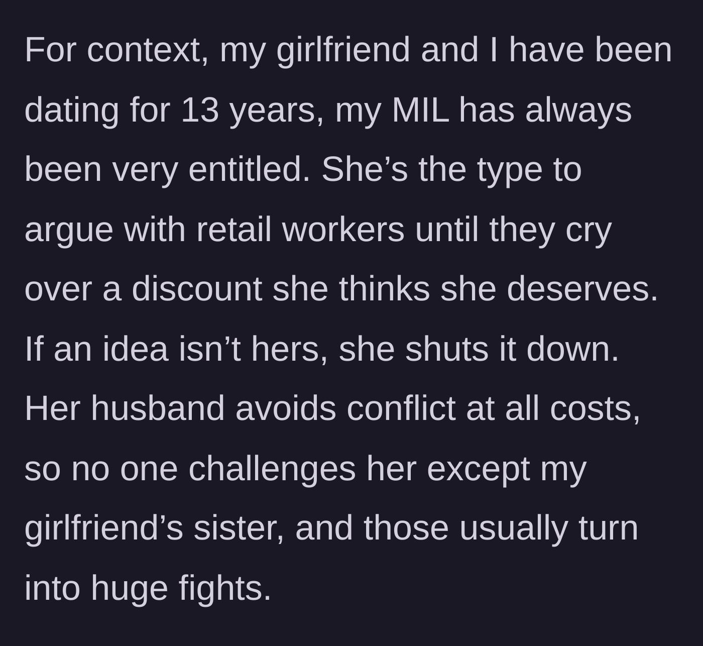 Story part 1 - A description of the mother-in-law's long history of entitled behavior, alongside a breakdown of the family's unhealthy coping dynamics.