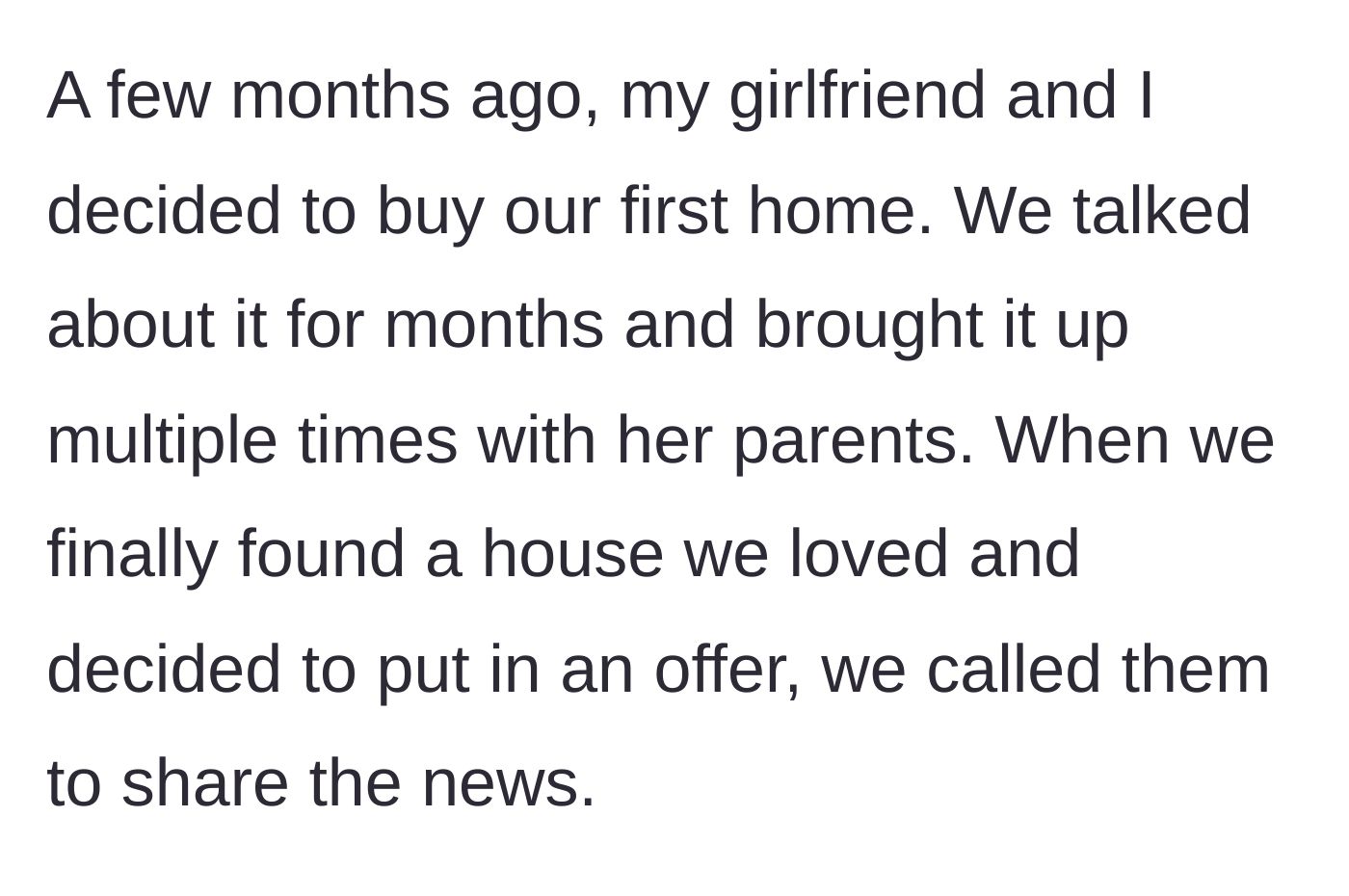 Story part 2 - The couple deciding to buy their first home and excitedly calling the parents to share their wonderful news.