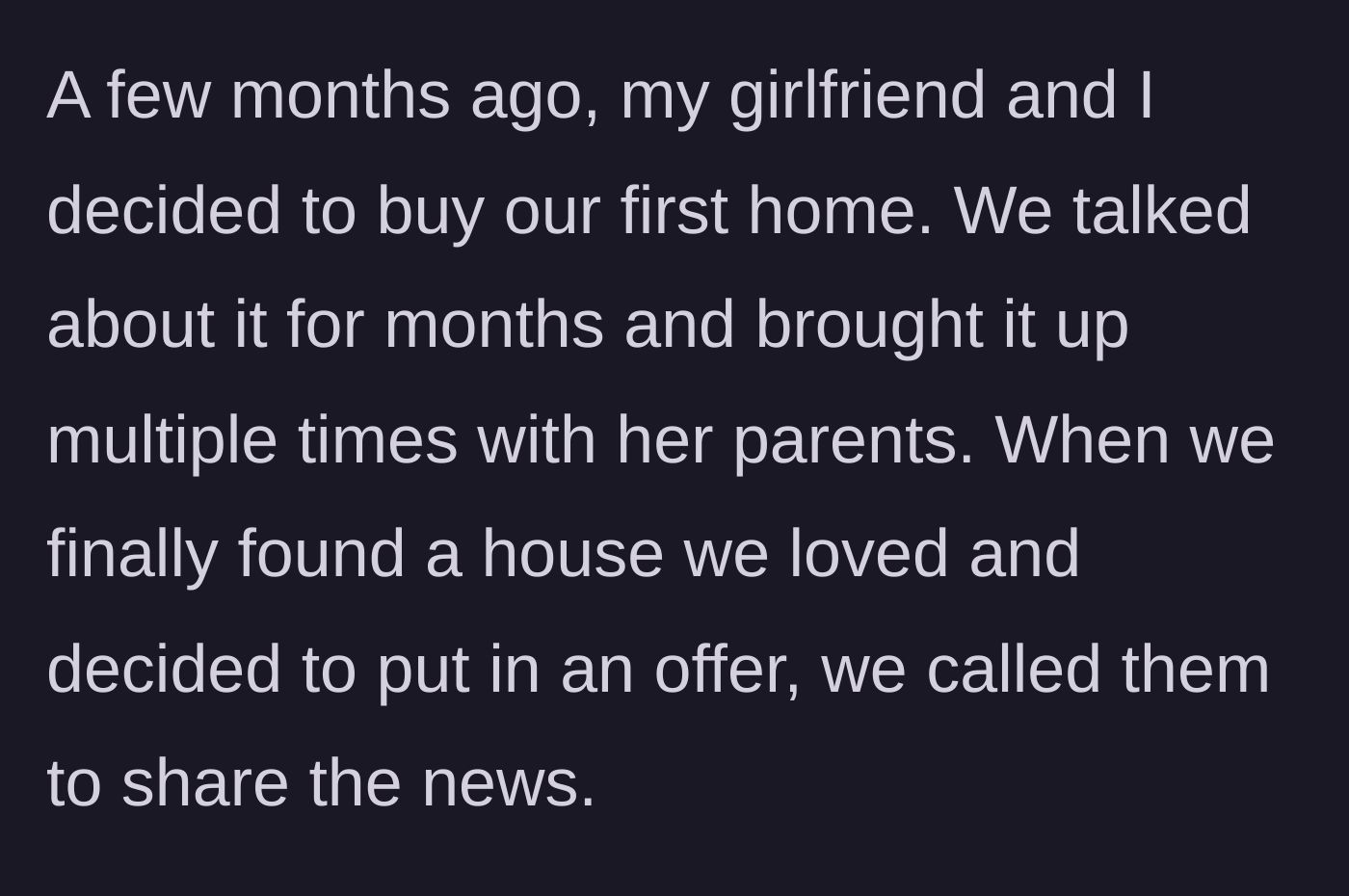 Story part 2 - The couple deciding to buy their first home and excitedly calling the parents to share their wonderful news.
