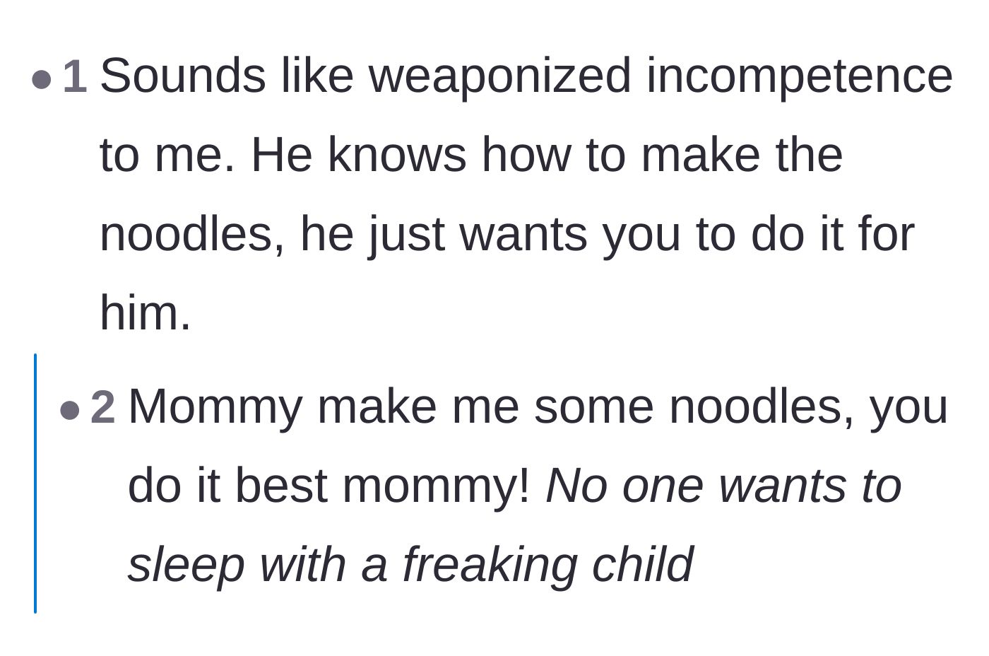 Comment thread 1 - Commenters discussing the uncomfortable mommy dynamic and sharing their own exhausting battles with partners who refuse to learn basic life skills.