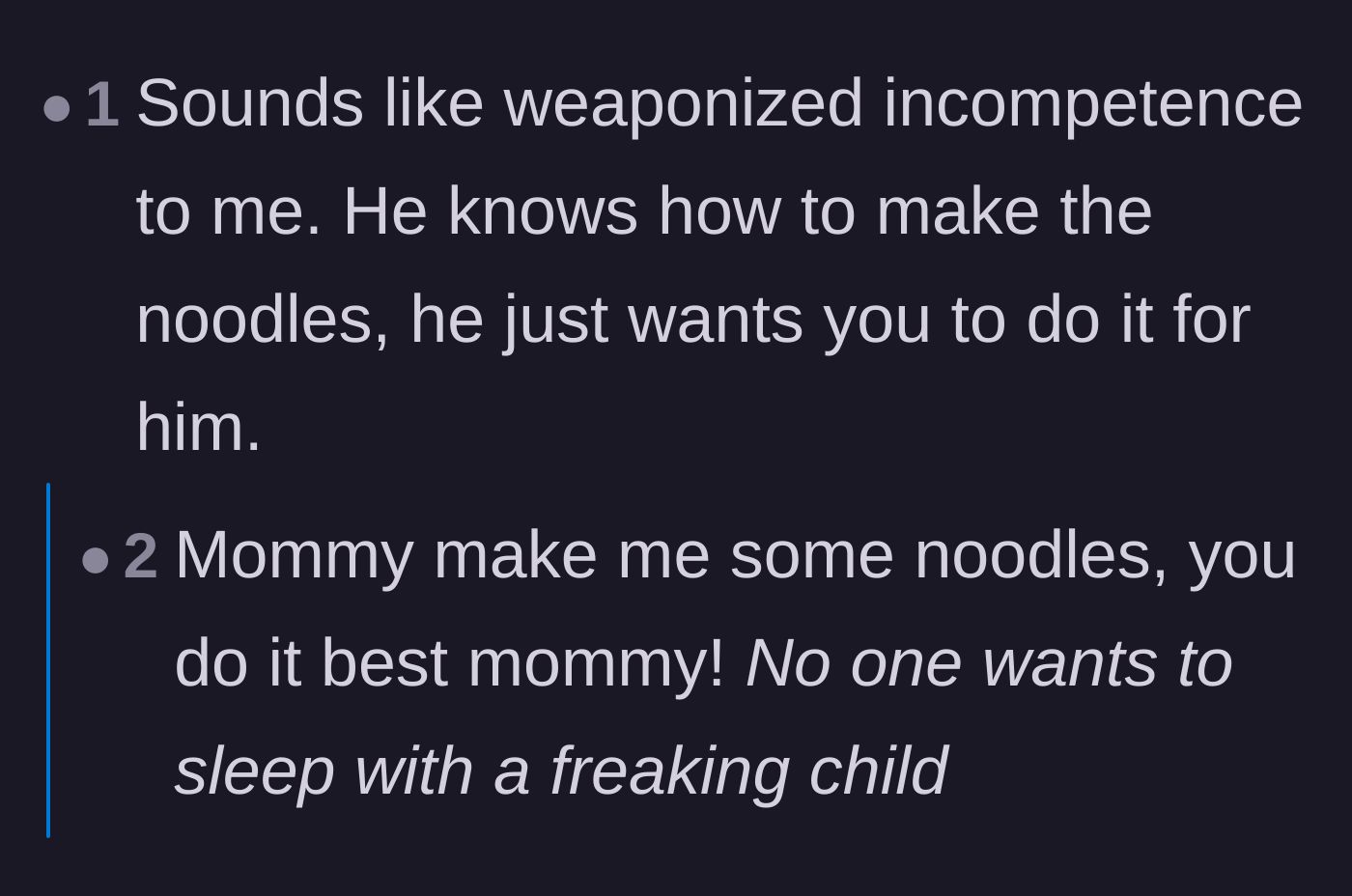 Comment thread 1 - Commenters discussing the uncomfortable mommy dynamic and sharing their own exhausting battles with partners who refuse to learn basic life skills.