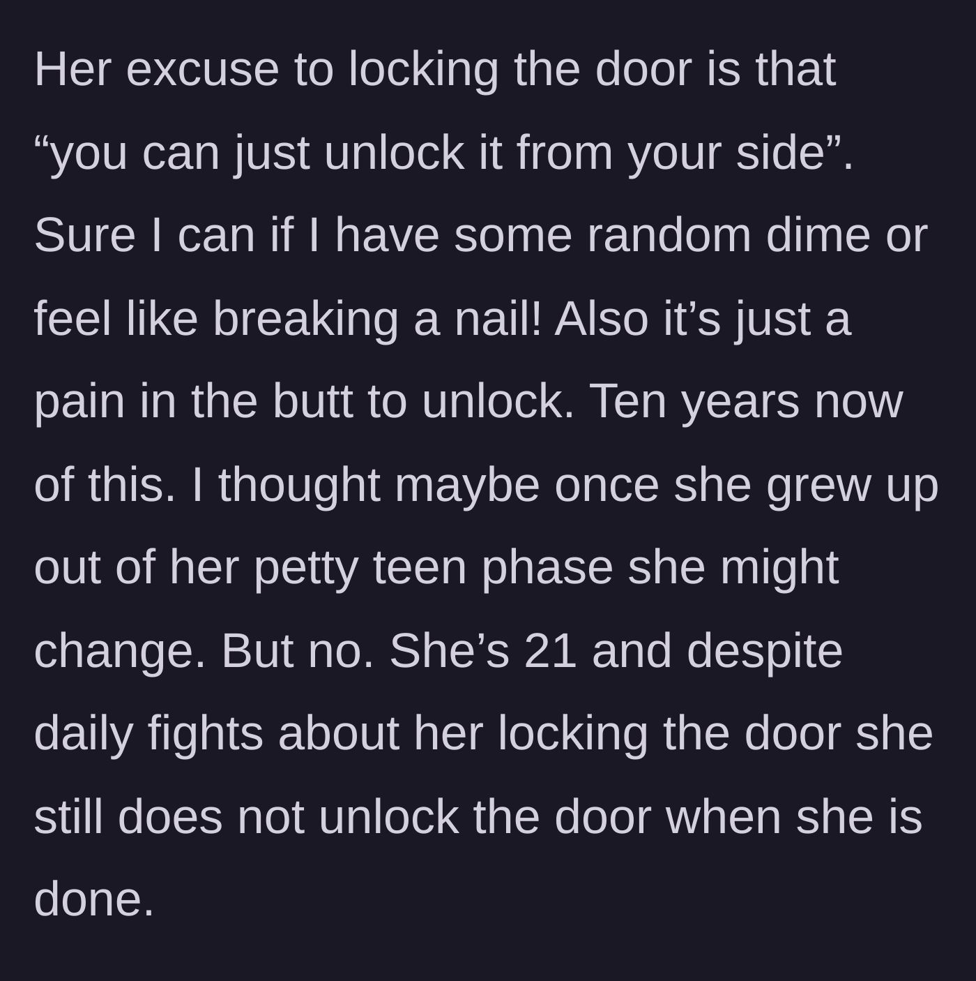 Story part 4 - The sister dismisses the complaints, expecting the main character to just use a dime every time.