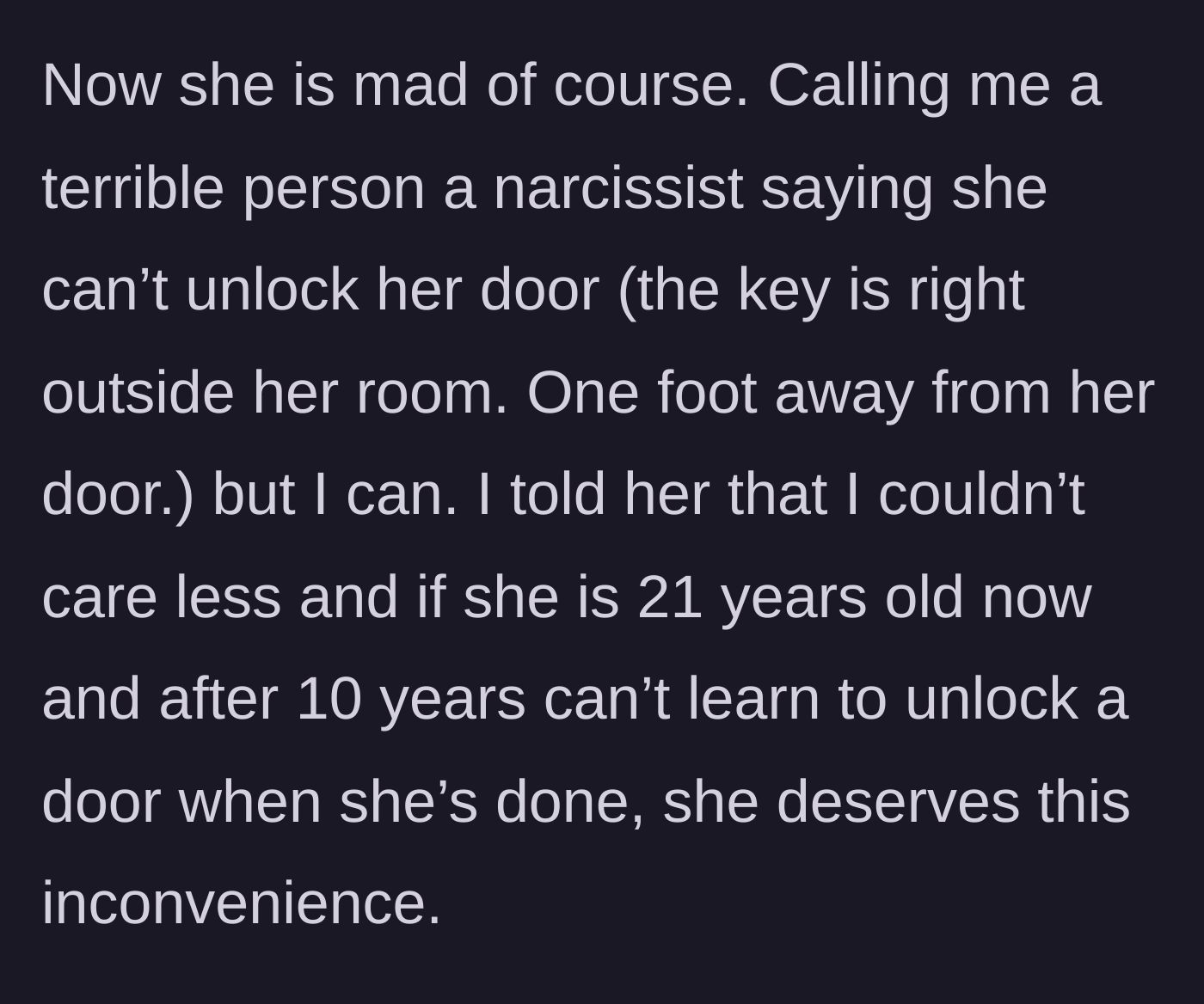 Story part 6 - The sister throws a tantrum, throwing around buzzwords despite her key being right there.