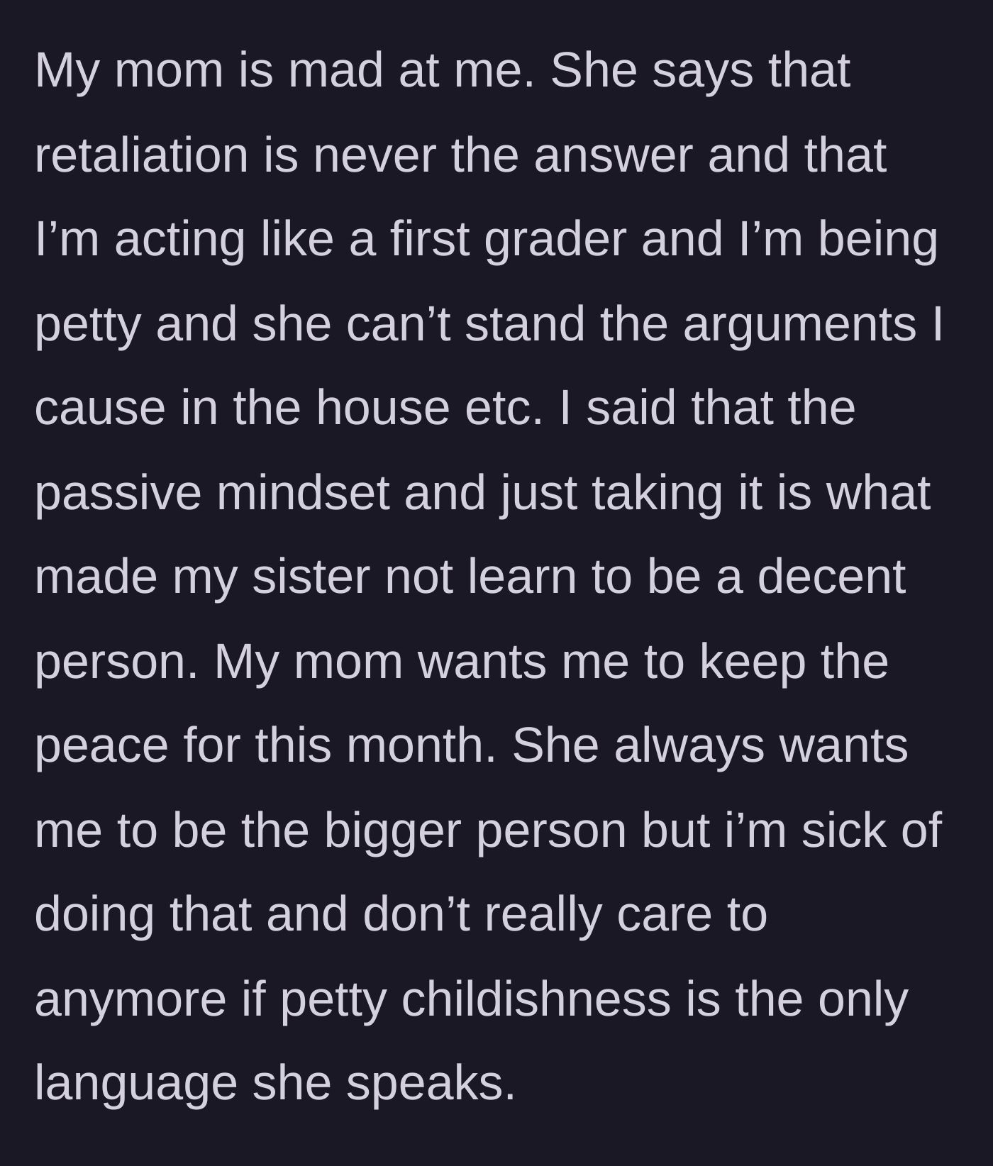 Story part 7 - The mom steps in, demanding the main character stop causing arguments and keep the peace.