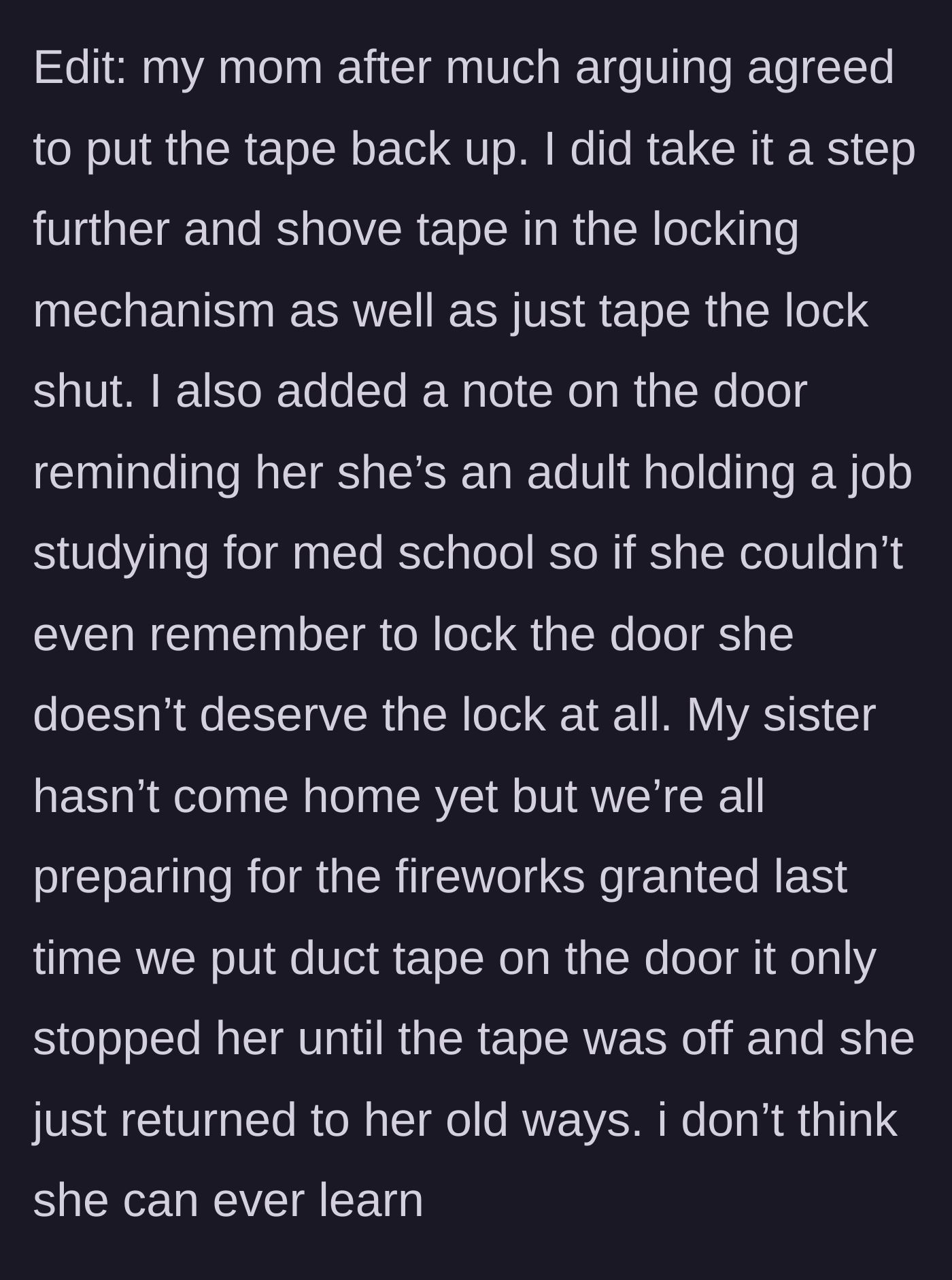 Story part 9 - An update where the main character tapes the lock shut and leaves a snarky note for their med-student sister.