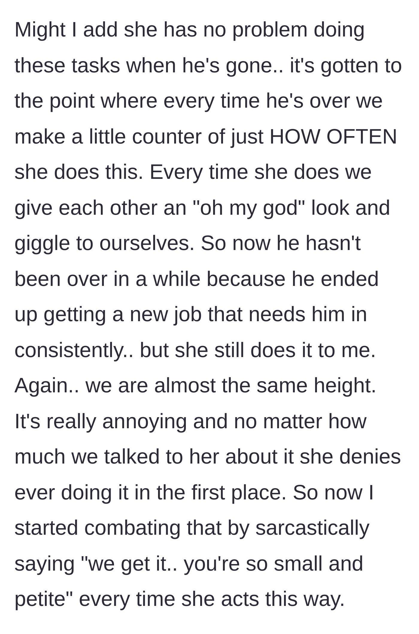 Story part 2 - The author notes his mother is perfectly capable of chores when the boyfriend is absent, leading him to use sarcasm to combat her behavior.