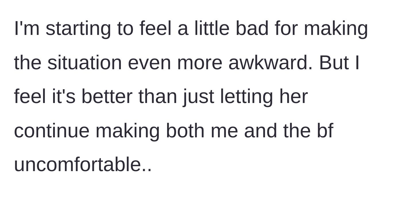 Story part 7 - The author expresses guilt for creating awkwardness, but prefers it to the discomfort of enabling her.