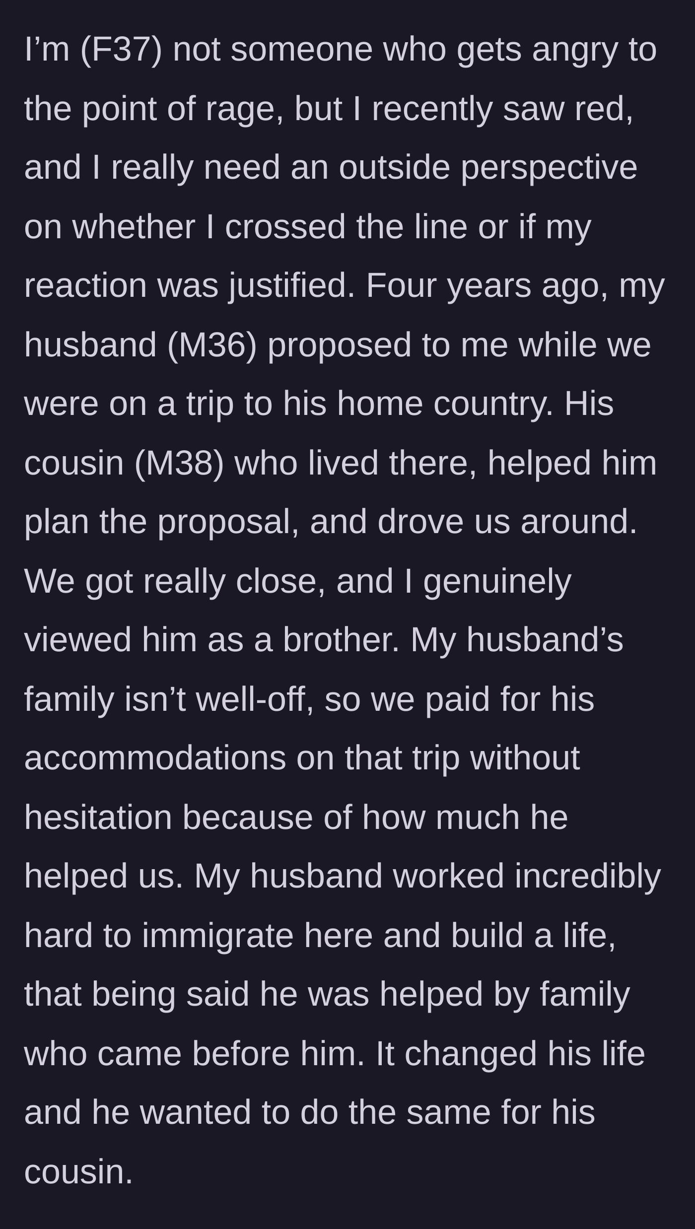 Story part 1 - A couple pays for a cousin's accommodations and helps him immigrate after he helps with their proposal.