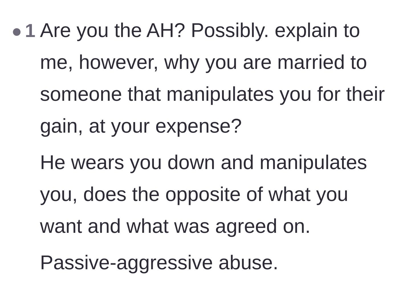 Comment thread 3 - A blunt assessment questioning why she remains married to someone who uses passive-aggressive manipulation.